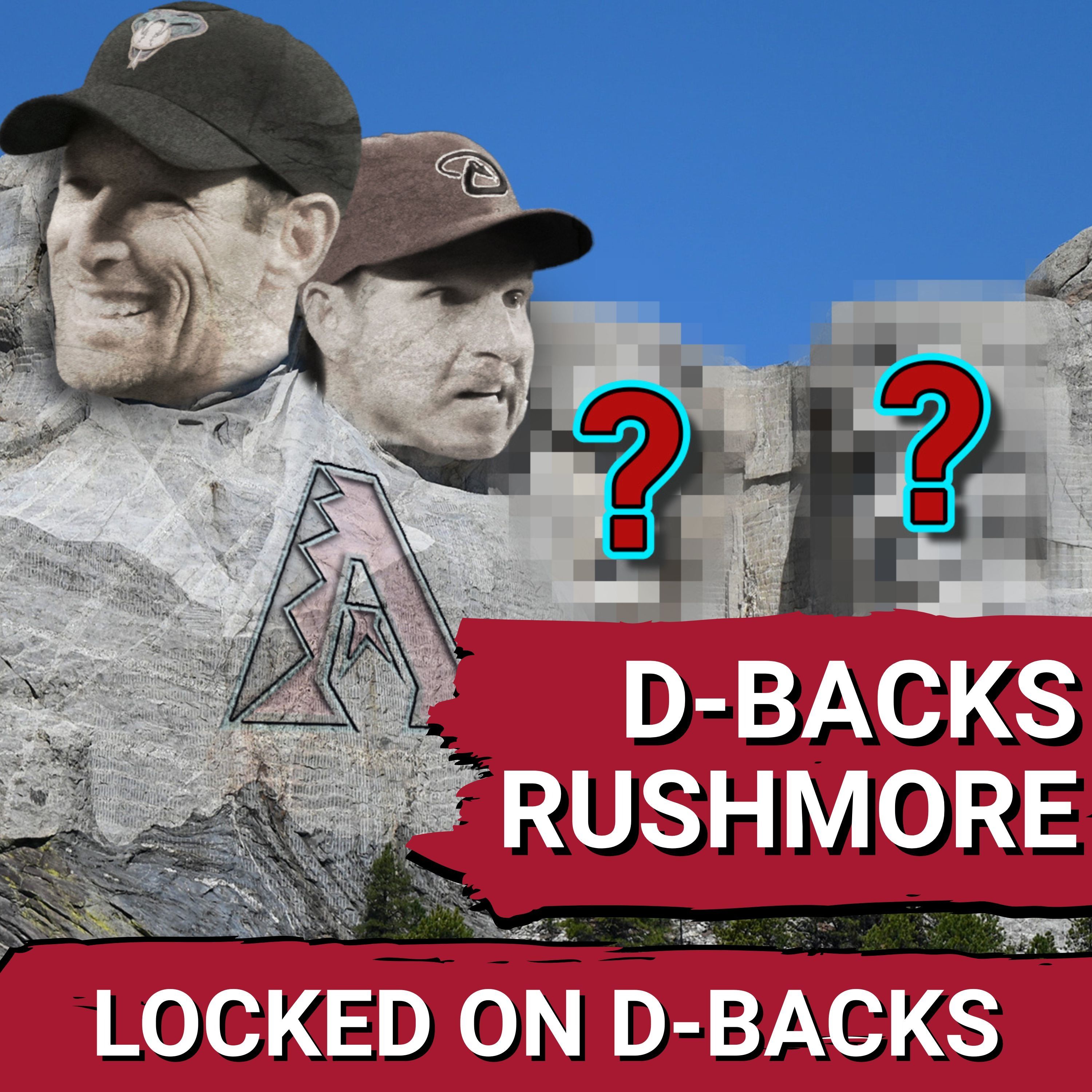 OPINION: Who Makes the Mount Rushmore of the Arizona Diamondbacks