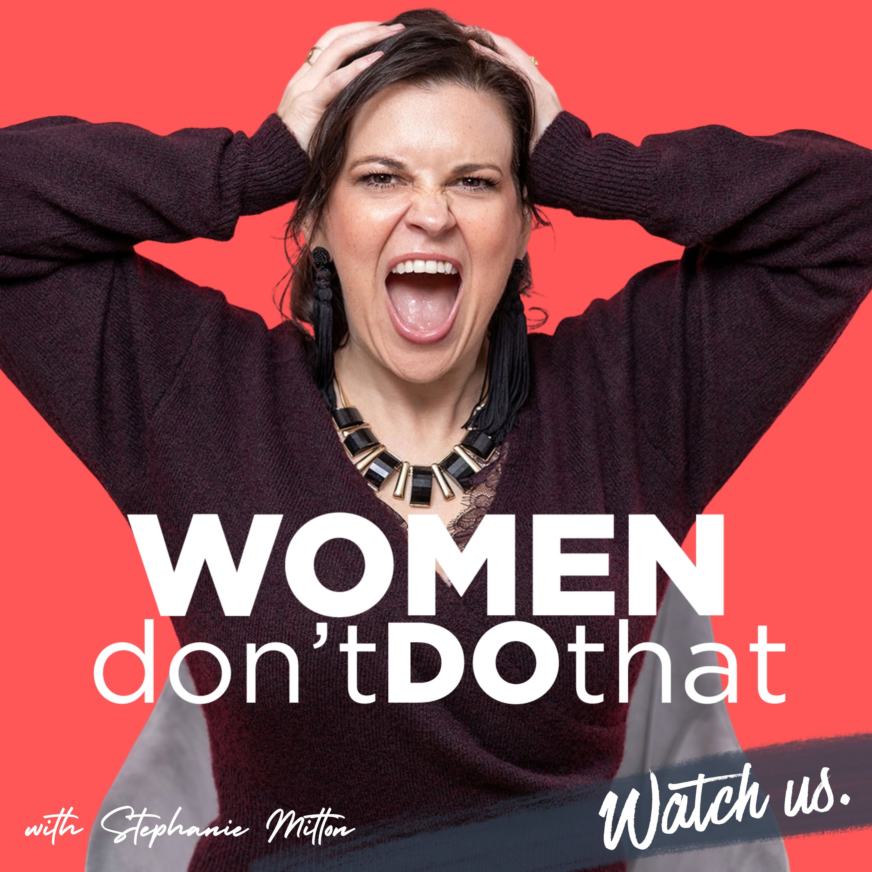 Women Don't Do That (WDDT)