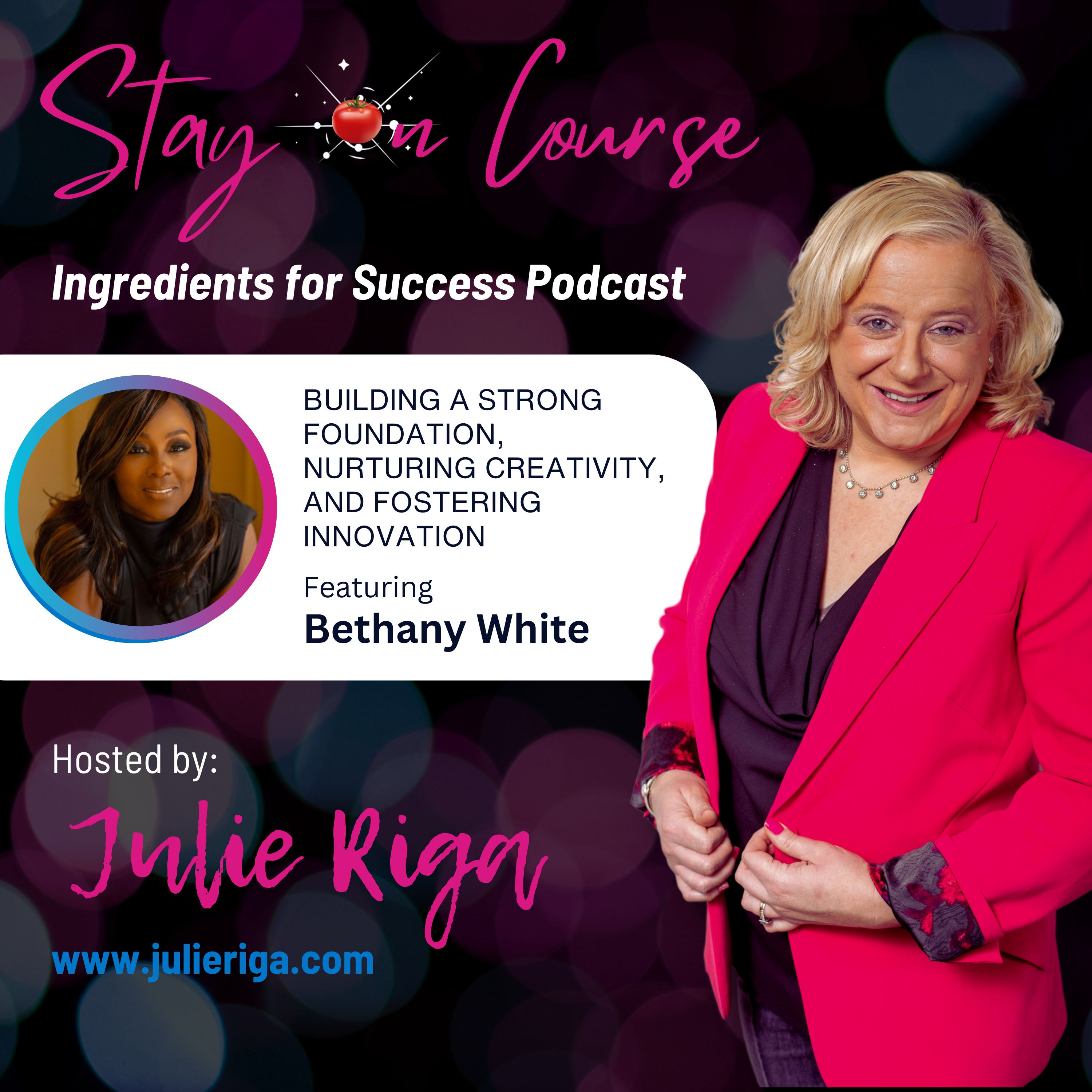 Ingredients for Success: Building a Strong Foundation, Nurturing Creativity, and Fostering Innovation with Bethany White
