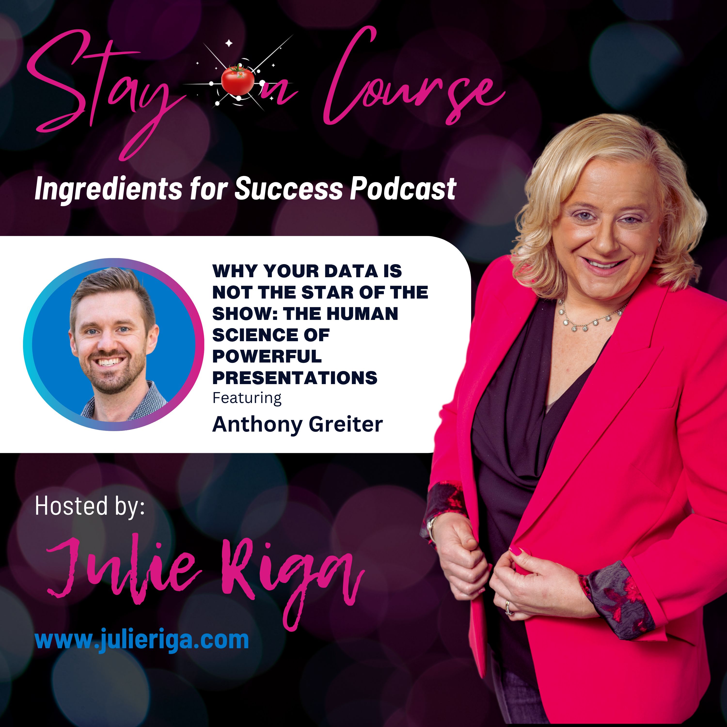 Why Your Data Is Not the Star of the Show: The Human Science of Powerful Presentations with Anthony Greiter