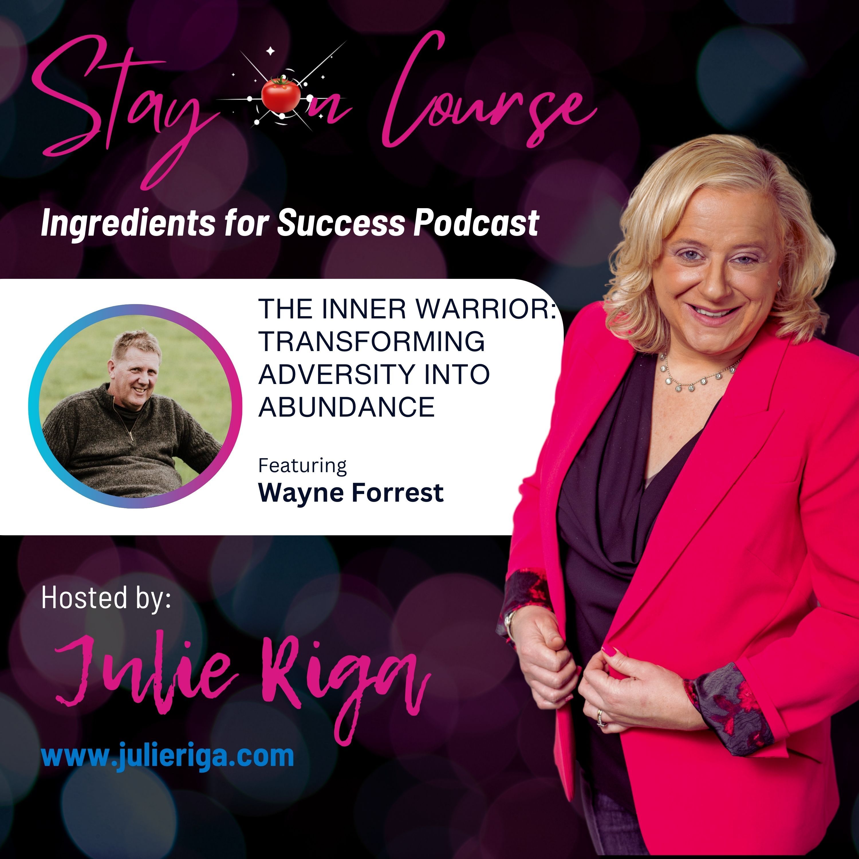 The Inner Warrior: Transforming Adversity into Abundance with Wayne Forrest
