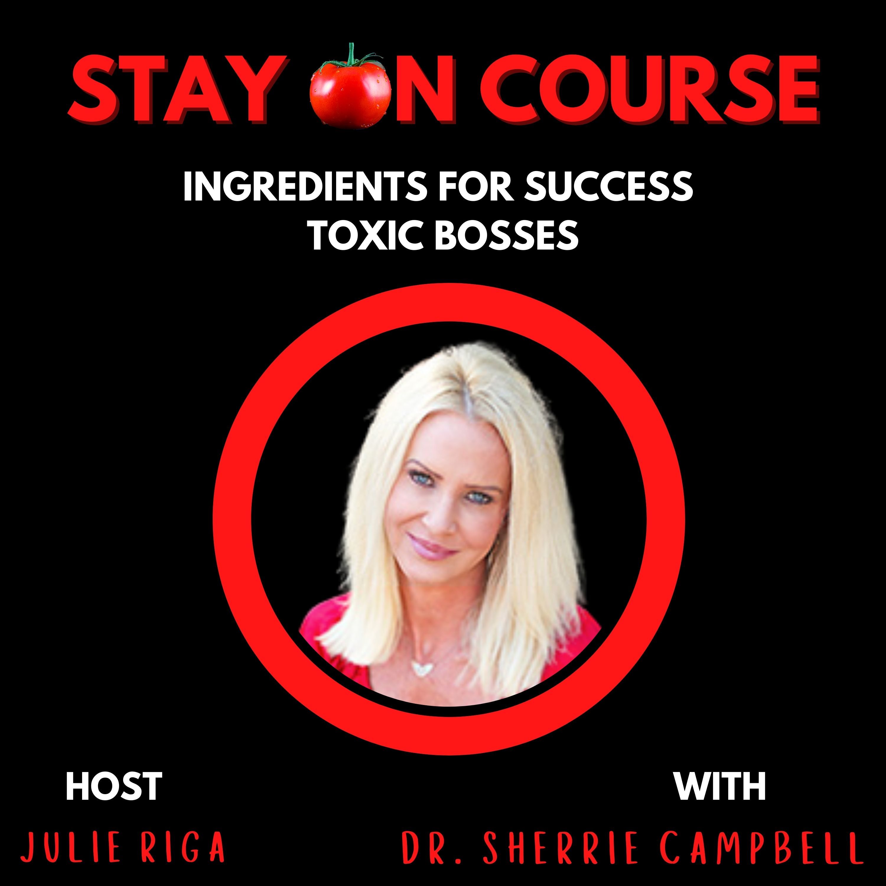 Toxic Bosses with Dr. Sherrie Campbell