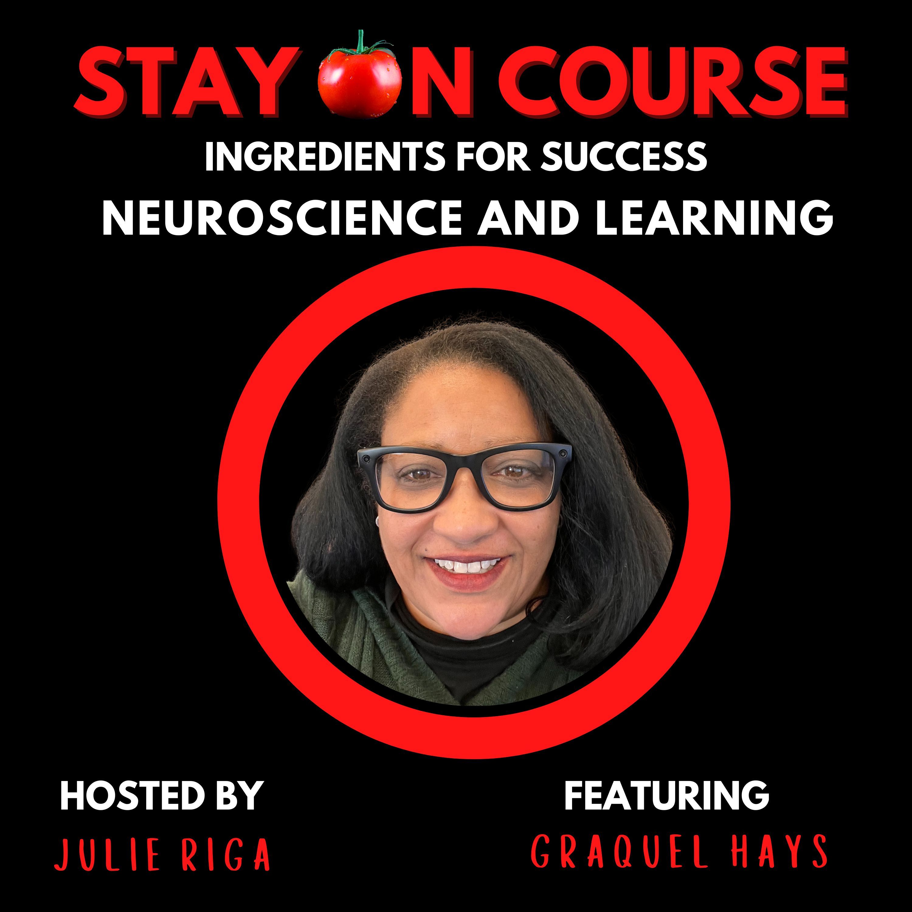 Neuroscience-Powered Training: Elevating Learning Retention for Outstanding Success with Graquel Hays
