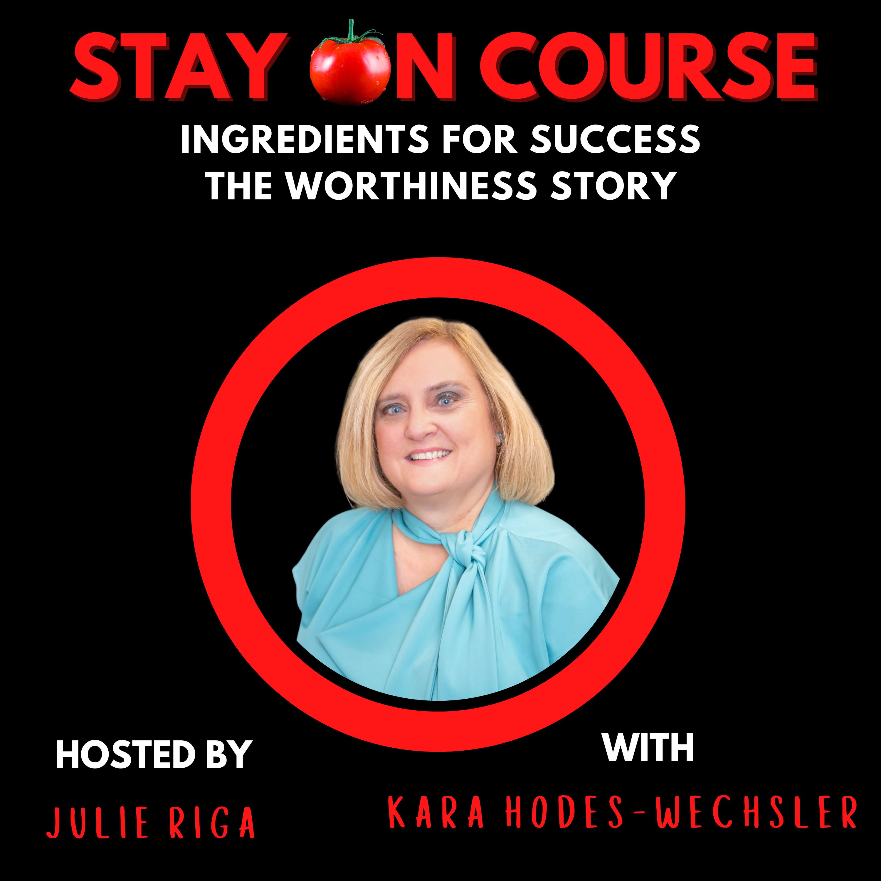 Unveiling Worthiness: The Scrumptious Journey of a Soulful Entrepreneur's Unbelievable Search for Success  - Embark on a transformative journey with guest Kara Hodes