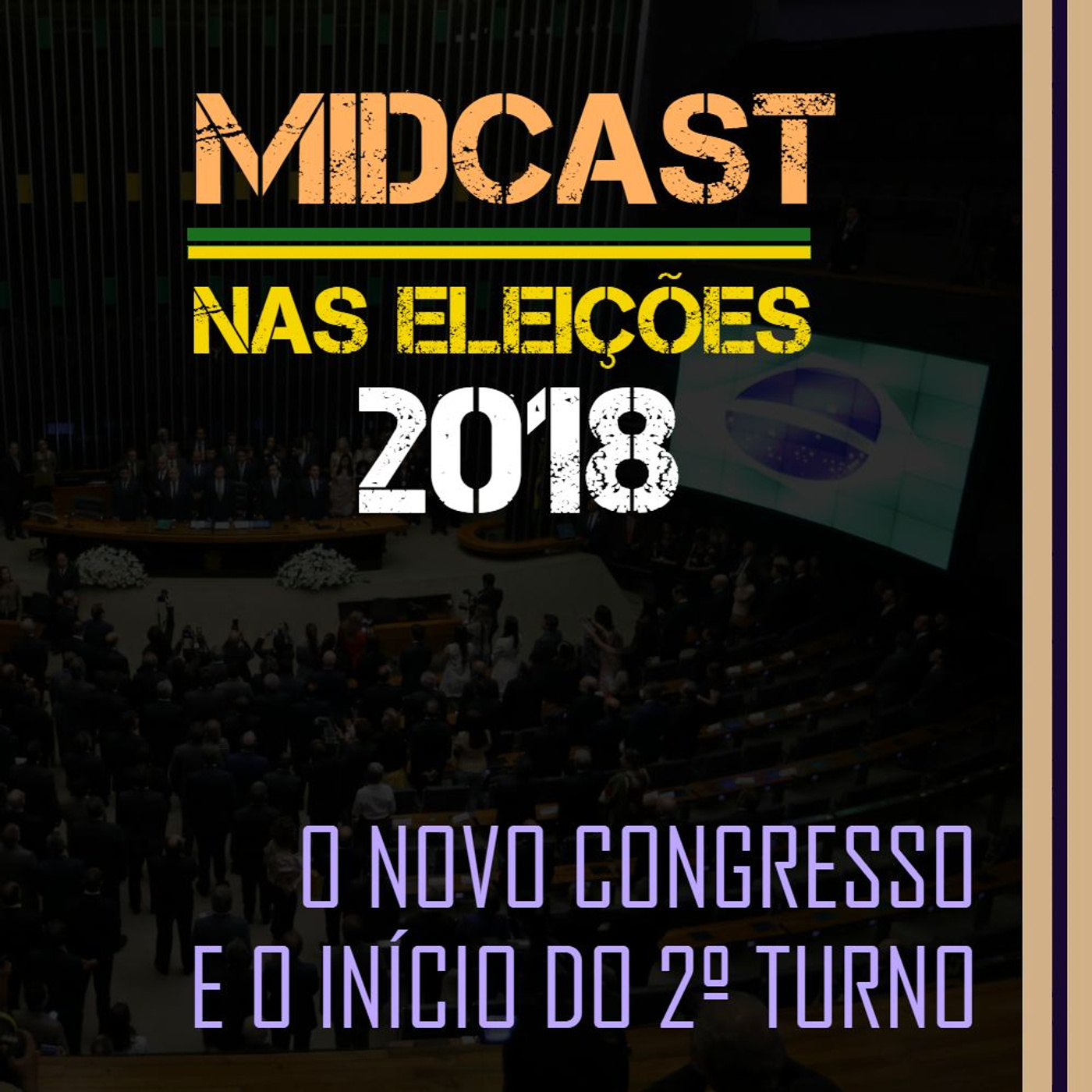 Eleições 2018 - O novo Congresso e o início do 2º Turno