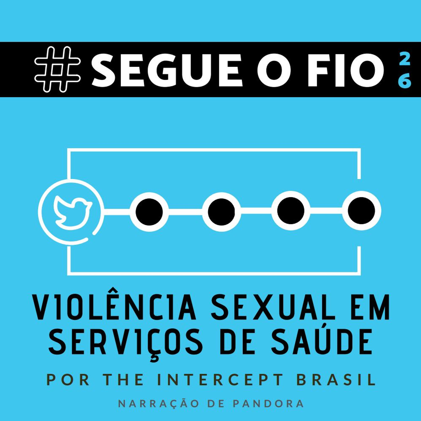 Segue o Fio #26 - A violência sexual em serviços de saúde
