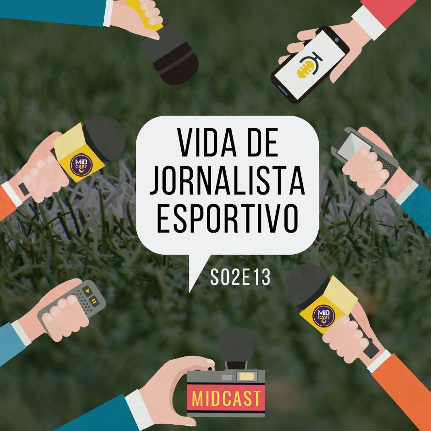 S02E13 - Vida de Jornalista Esportivo