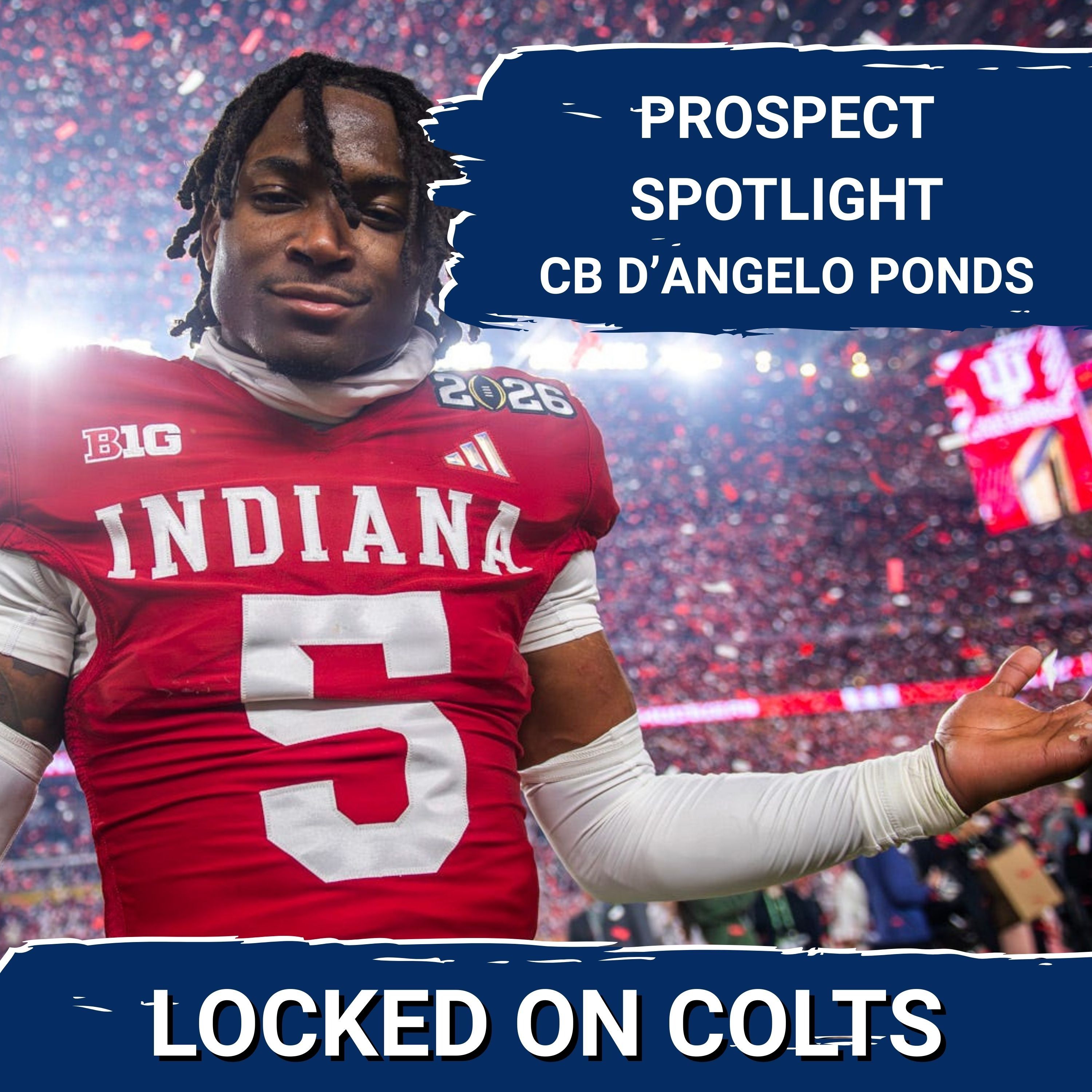 PROSPECT SPOTLIGHT: D'Angelo Ponds a Brilliant, but Undersized Prospect for Indianapolis Colts