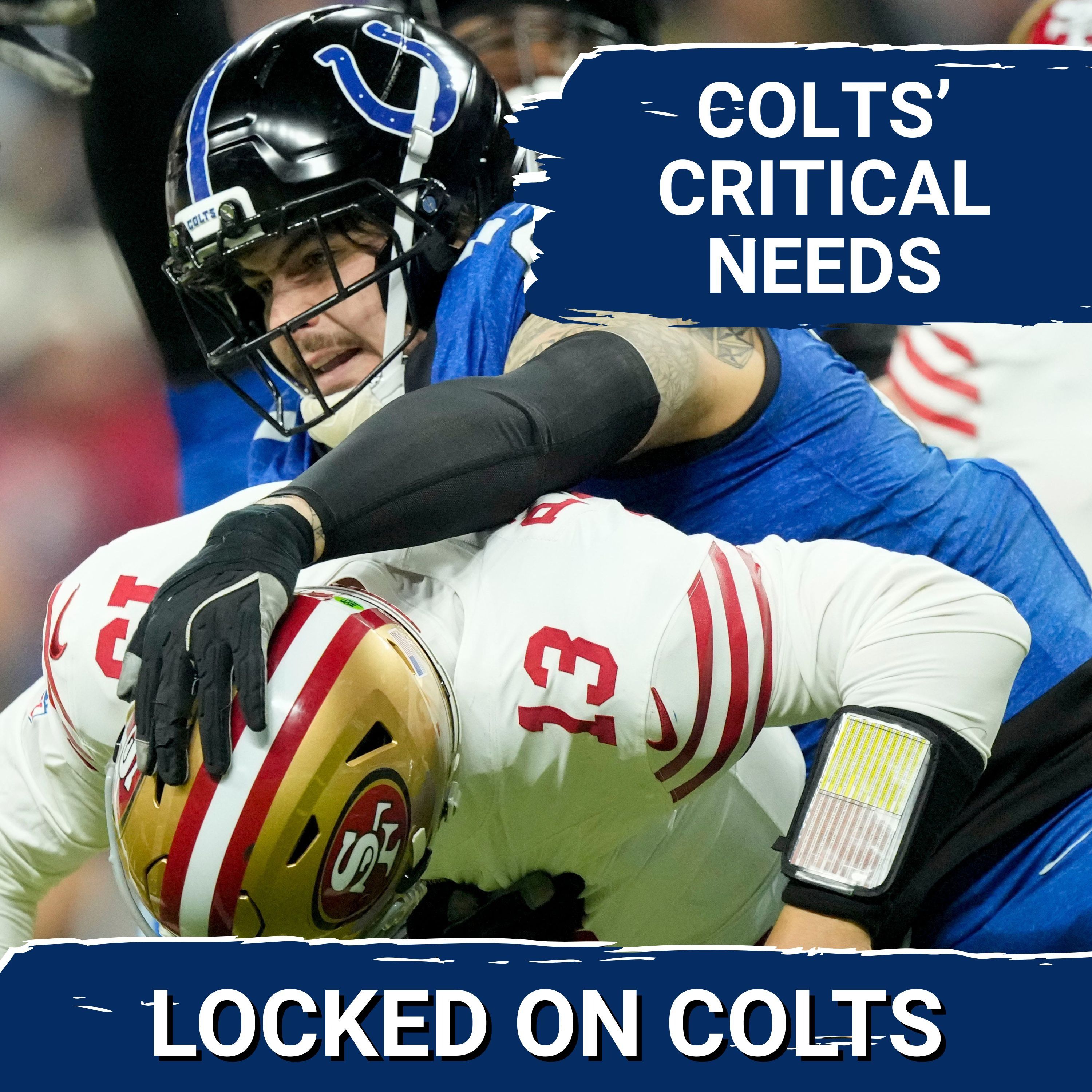 TEAM NEEDS: Indianapolis Colts MUST Get Better in Critical Areas This Offseason