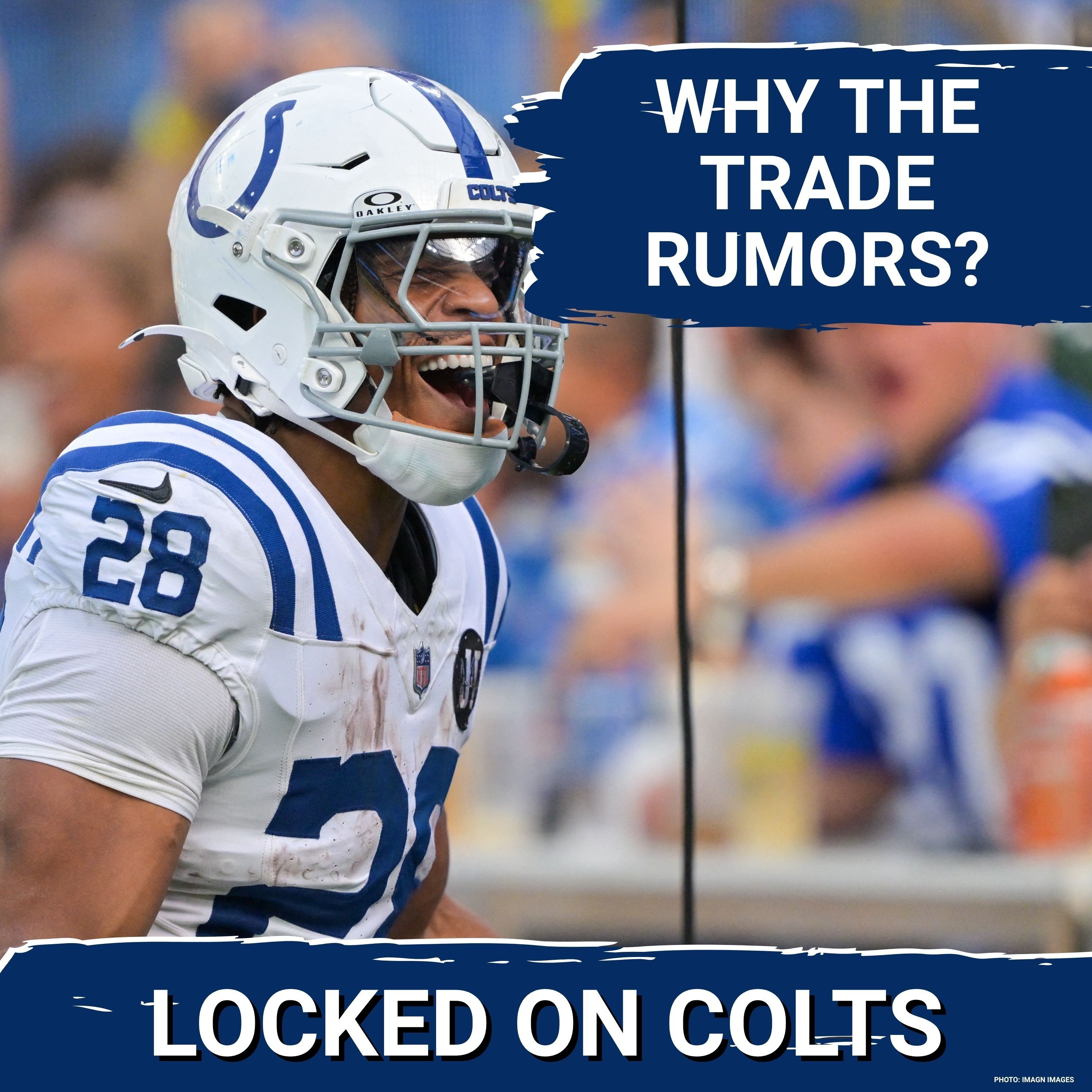INDIANAPOLIS COLTS: Jonathan Taylor Trade Suggestions Continue, But Are They Warranted?