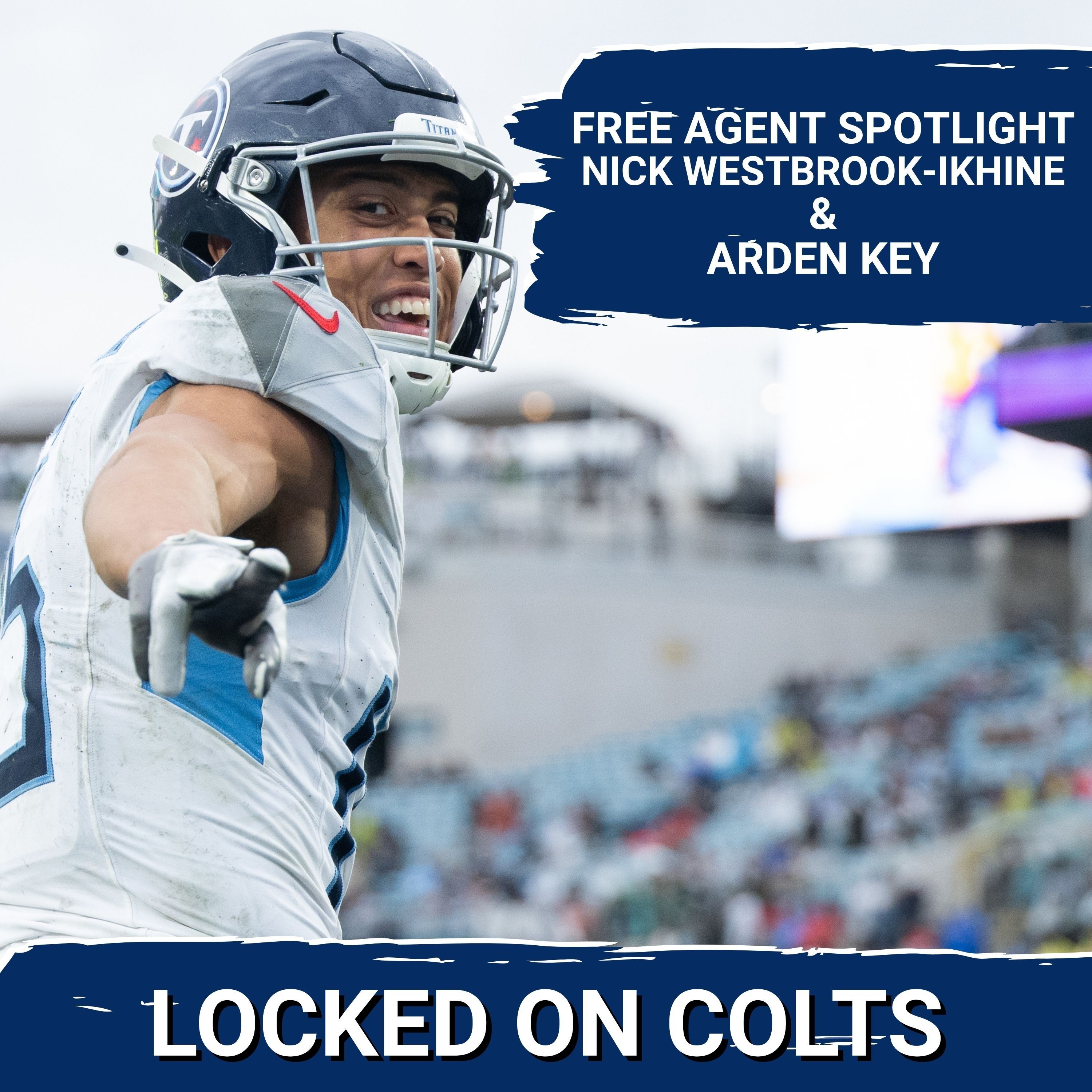 FREE AGENT SPOTLIGHT: Colts' Arden Key, Nick Westbrook-Ikhine Best Suited for Very Specific Roles