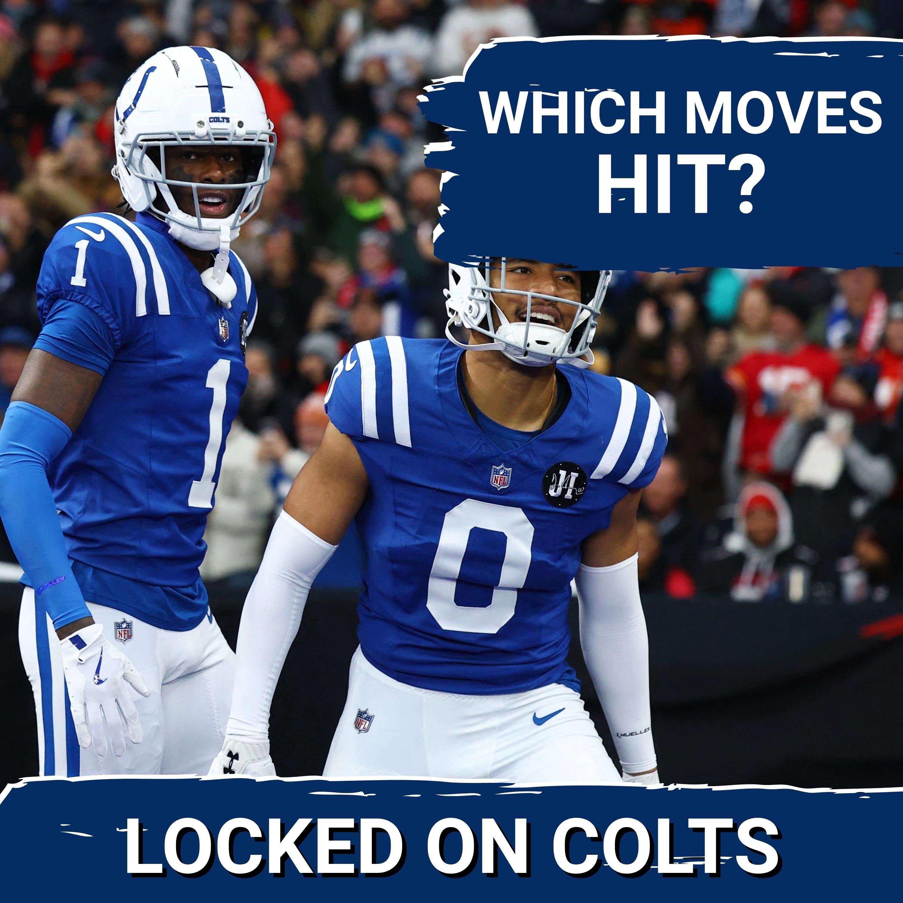 HIT OR MISS: Which Indianapolis Colts Moves Worked or Whiffed in 2025?