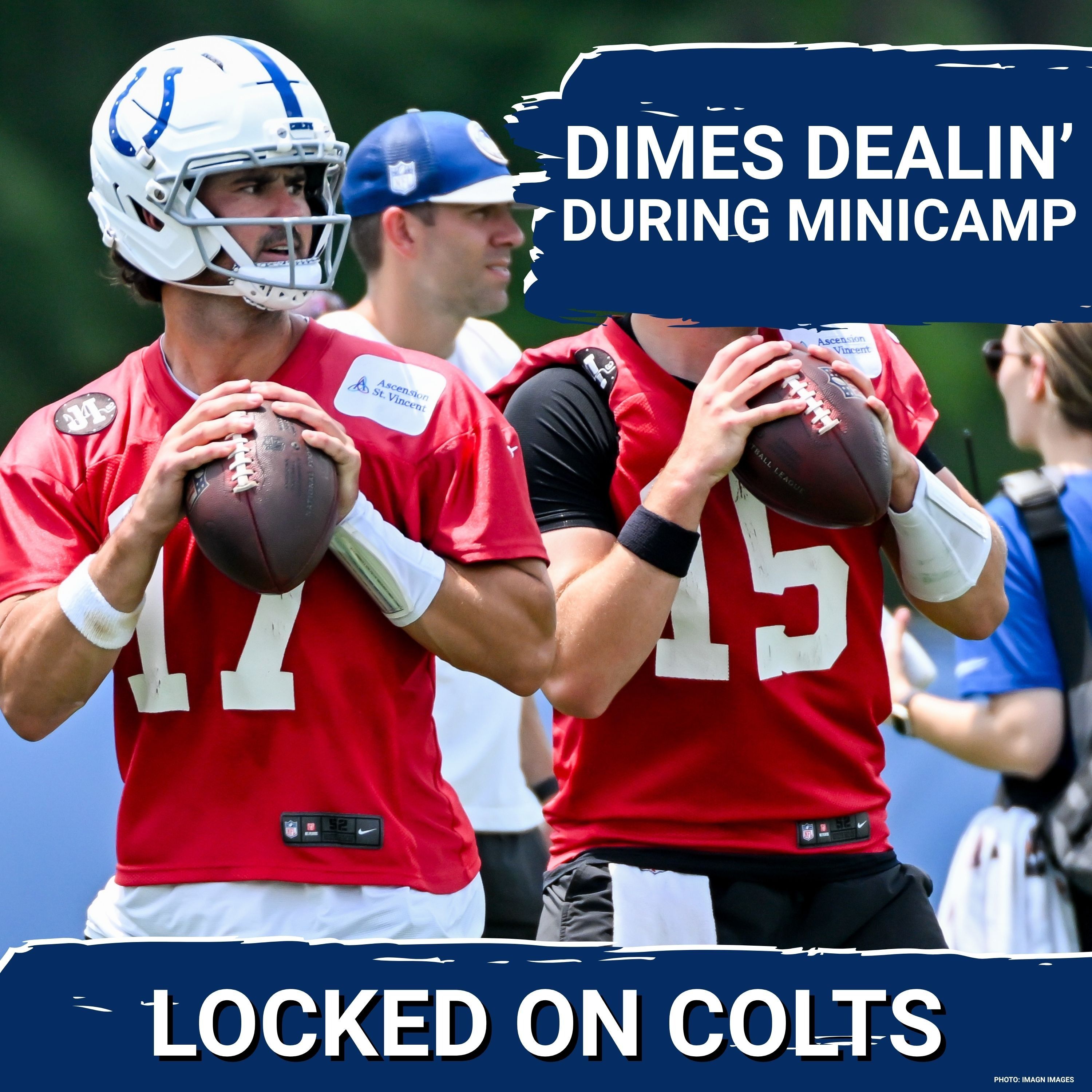 INDIANAPOLIS COLTS: Daniel Jones BALLIN' to End Mandatory Minicamp