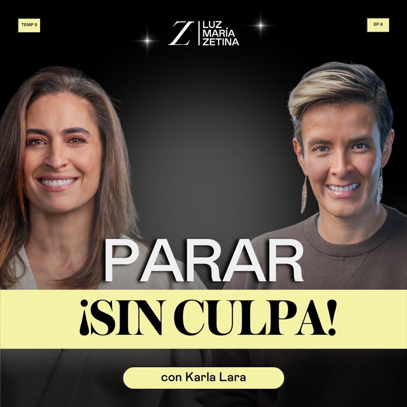 Parar ¡Sin culpa!: La importancia de DETENERSE. | Karla Lara y Luz María Zetina Parar ¡Sin culpa!: La importancia de DETENERSE. | Karla Lara y Luz María Zetina
