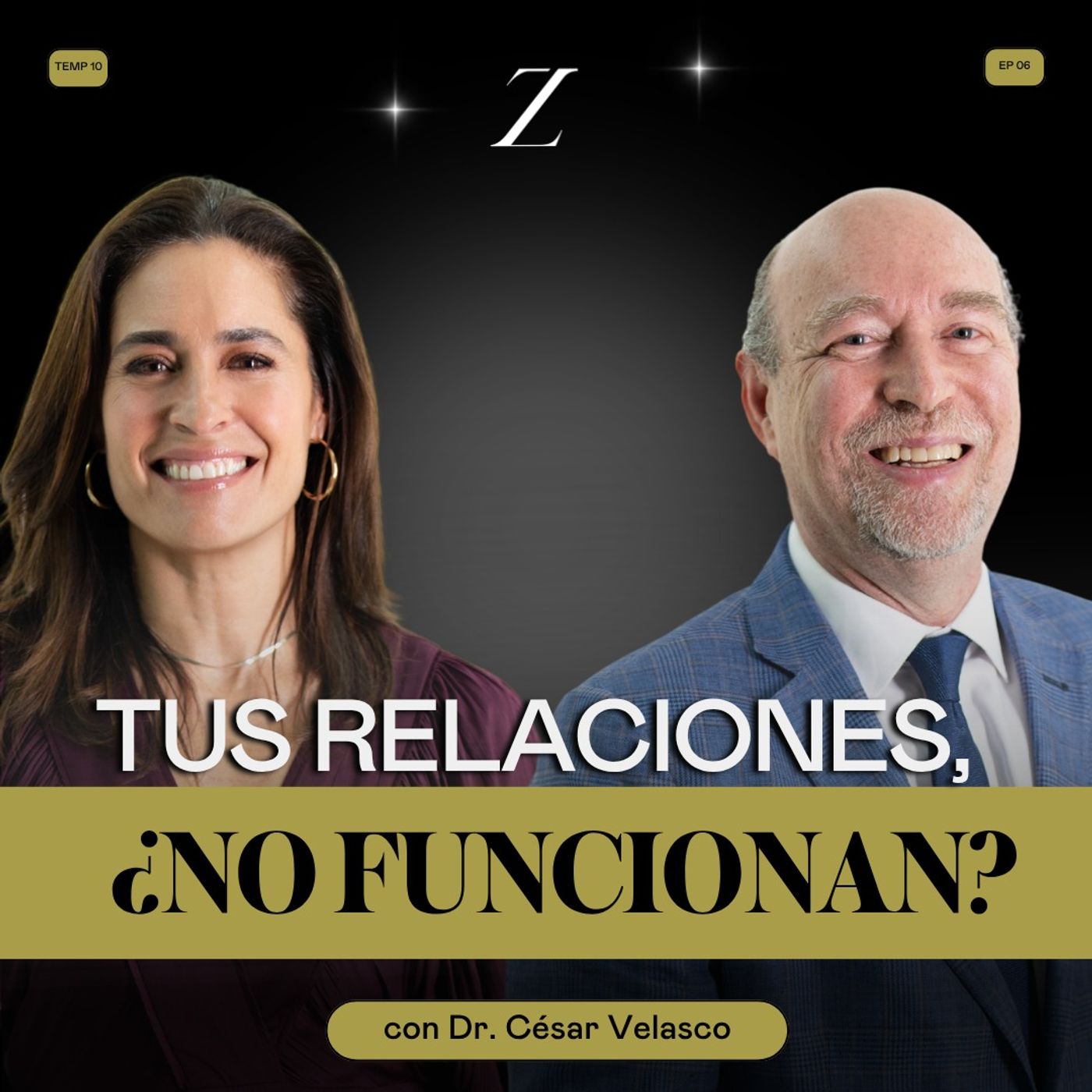 ¿Por qué FRACASAN las RELACIONES hoy? | Dr. César Velasco y Luz María Zetina episode artwork