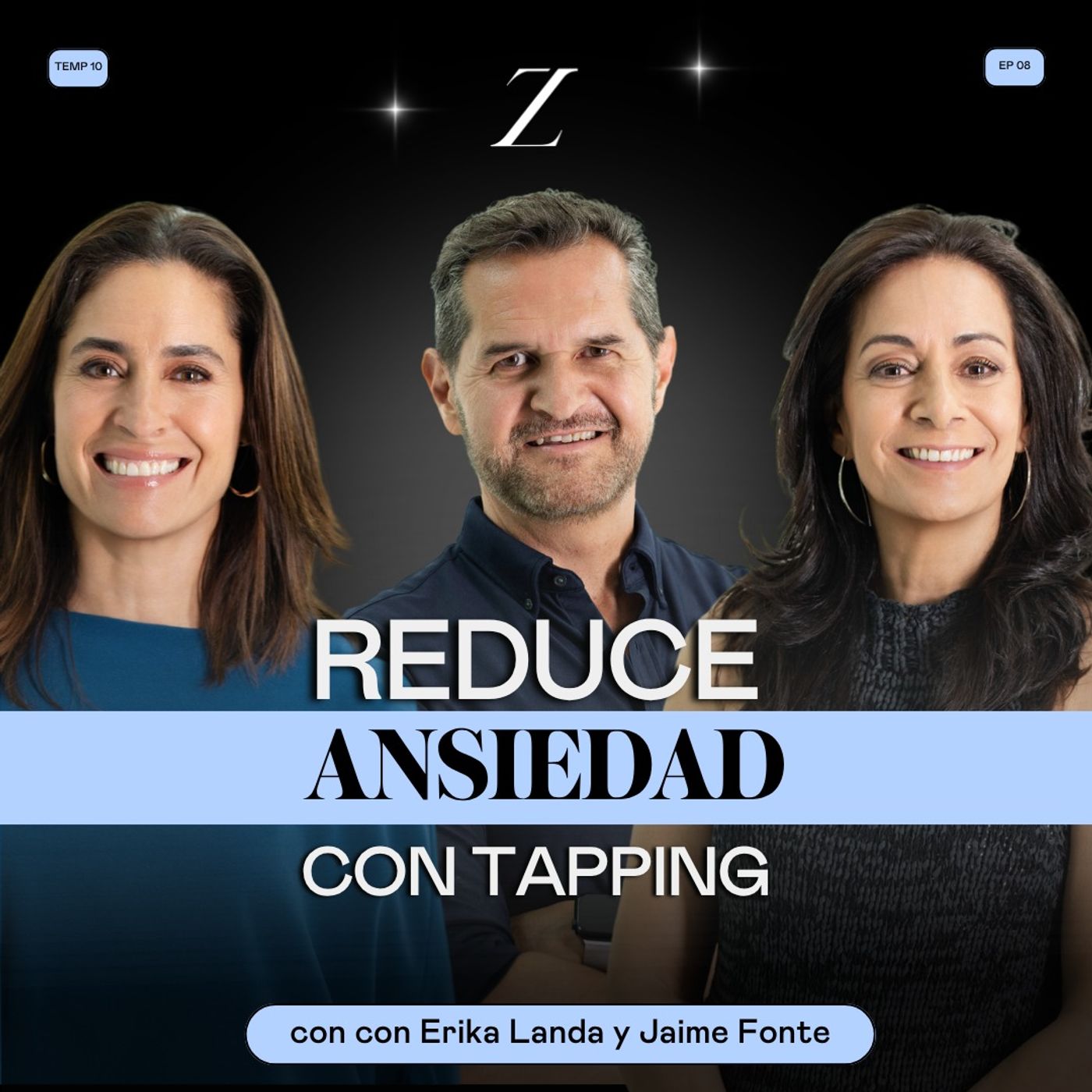 Reduce ansiedad con TAPPING. | Erika Landa, Jaime Fonte y Luz María Zetina episode artwork