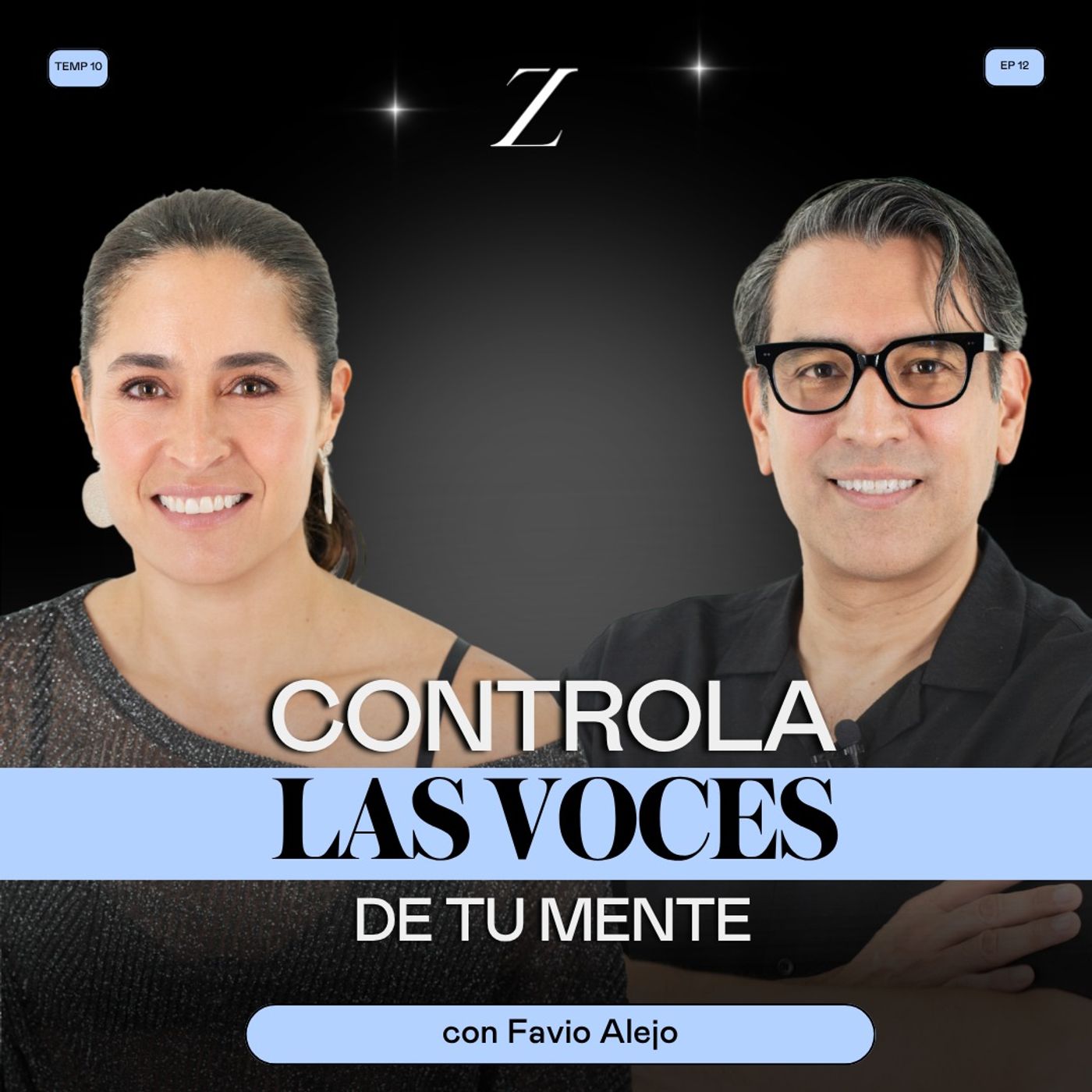 ¿Cómo controlar tu mente? Las 3 VOCES INTERNAS y cómo gestionarlas. | Favio Alejo y Luz María Zetina episode artwork