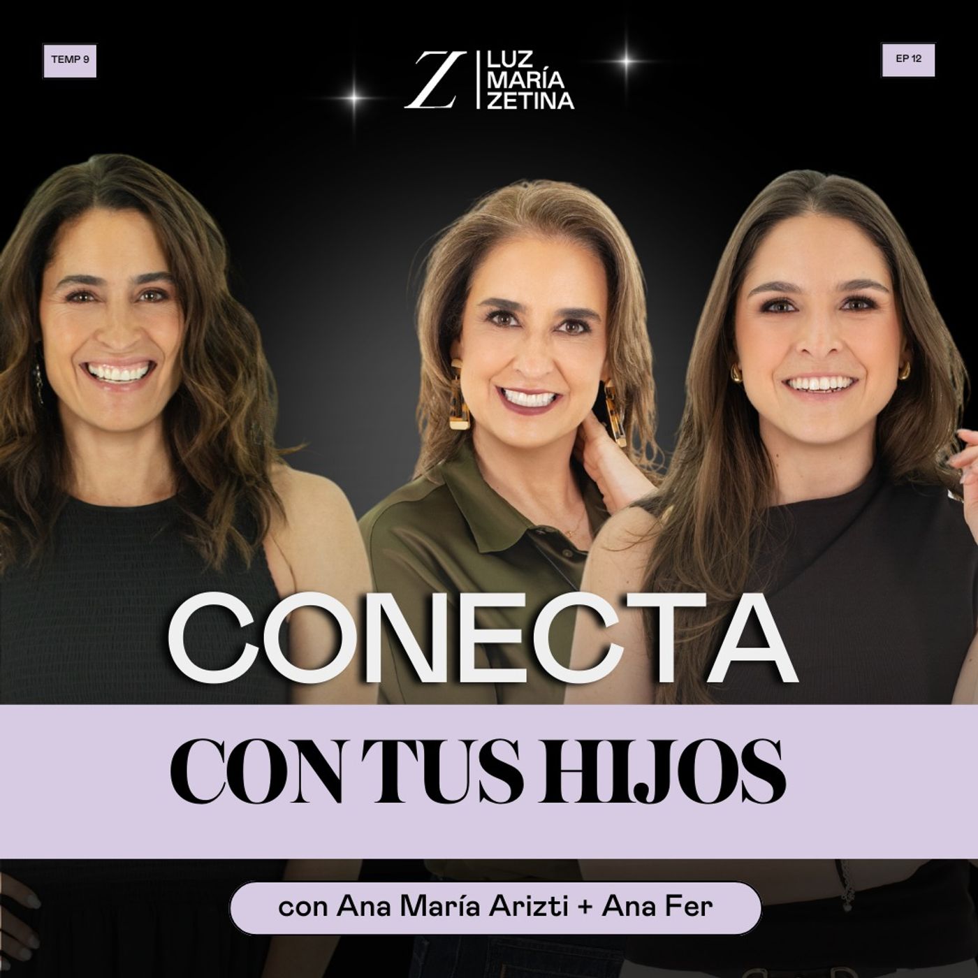 De bruja a MAMÁ: Así cambie la RELACIÓN con mis hijos. | Ana Fer, Ana María Arizti, Luz María Zetina episode artwork