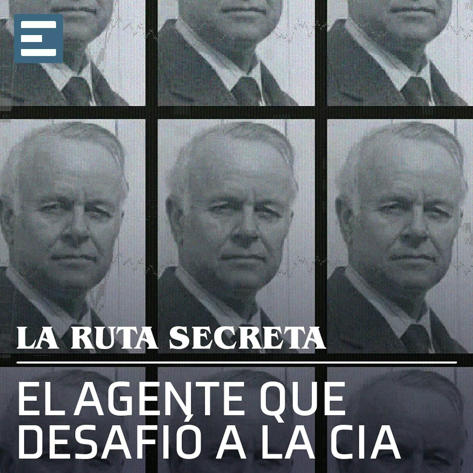 El Agente que Desafió a la CIA