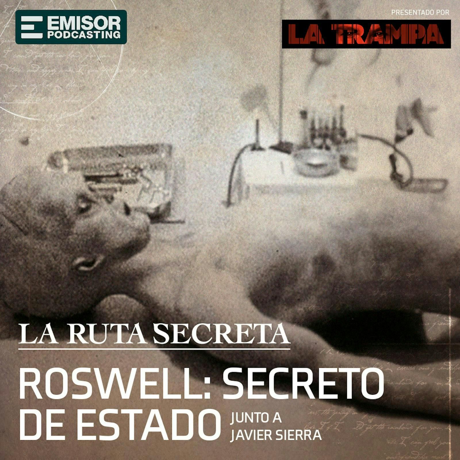 Roswell: Secreto de Estado ft. Javier Sierra