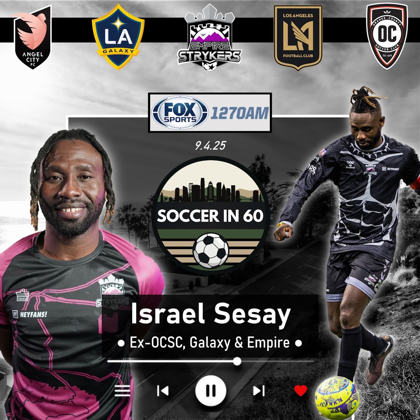 9/4 on FOX Sports Radio with Israel Sesay (ex-Galaxy, OC & Empire)