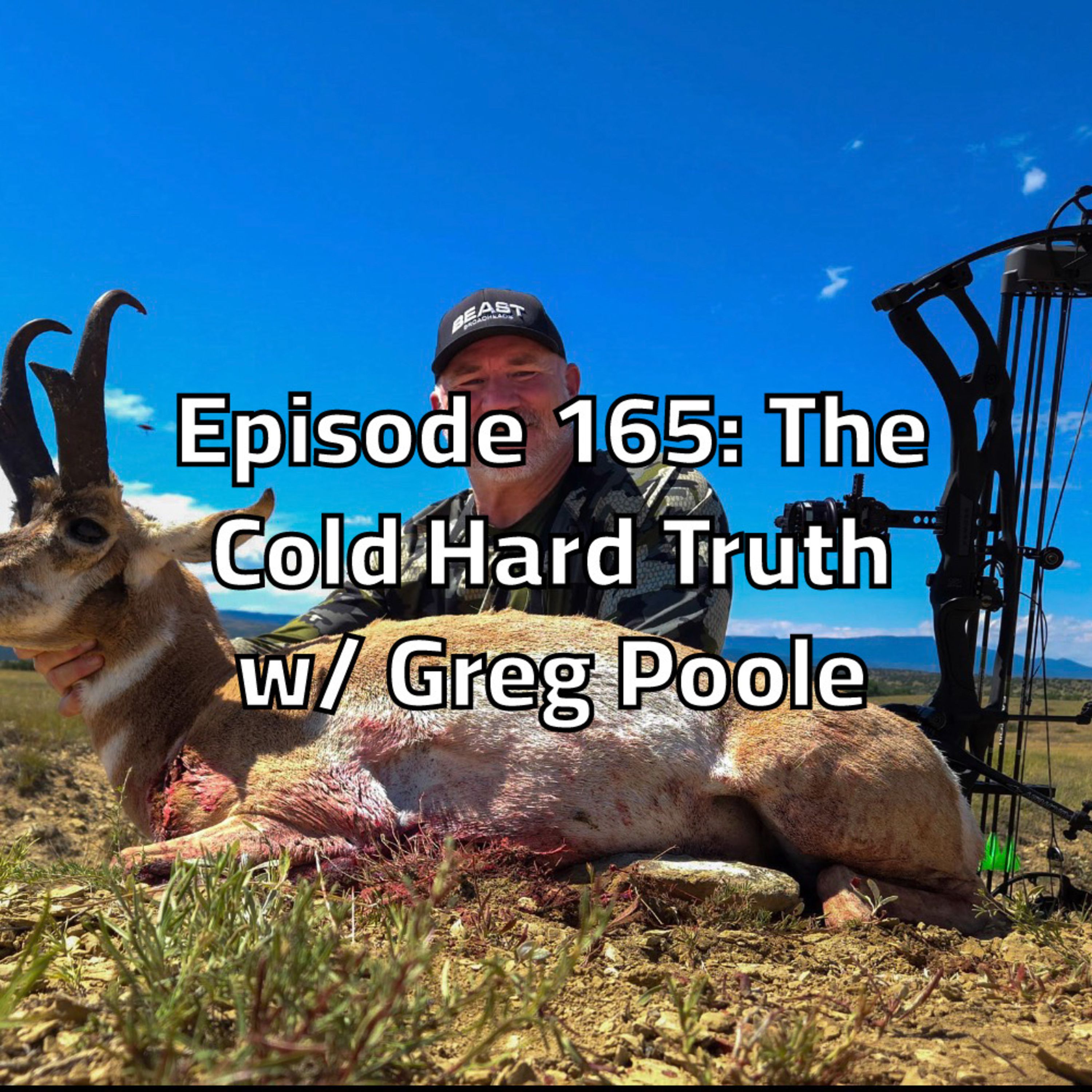 Episode 165: The Cold Hard Truth w/ Greg Poole