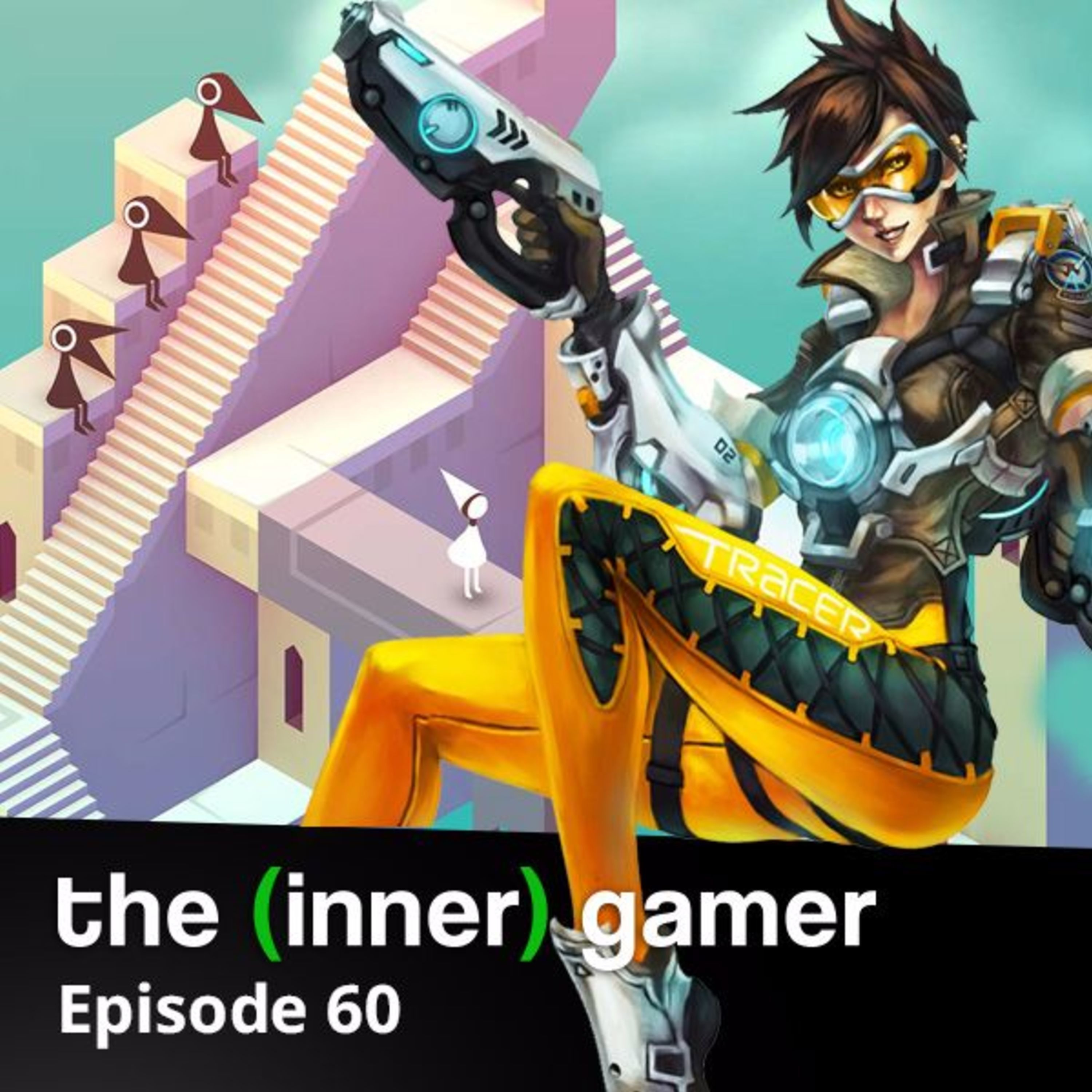 Episode 60: Overwatch, Monument Valley and The Rise in PC Gaming