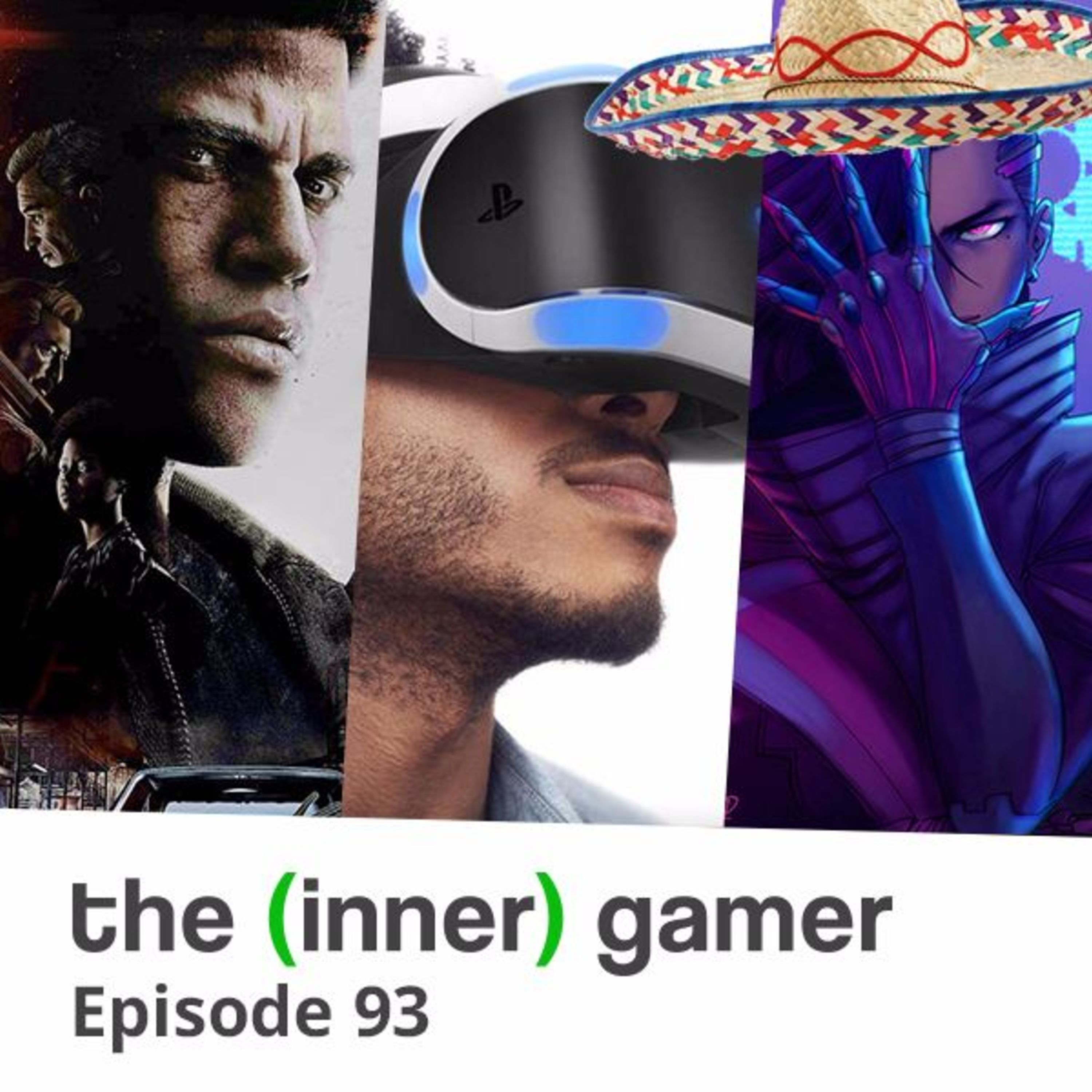 Episode 93: Mafia 3, Revisiting Virtual Reality and Sombra Leak