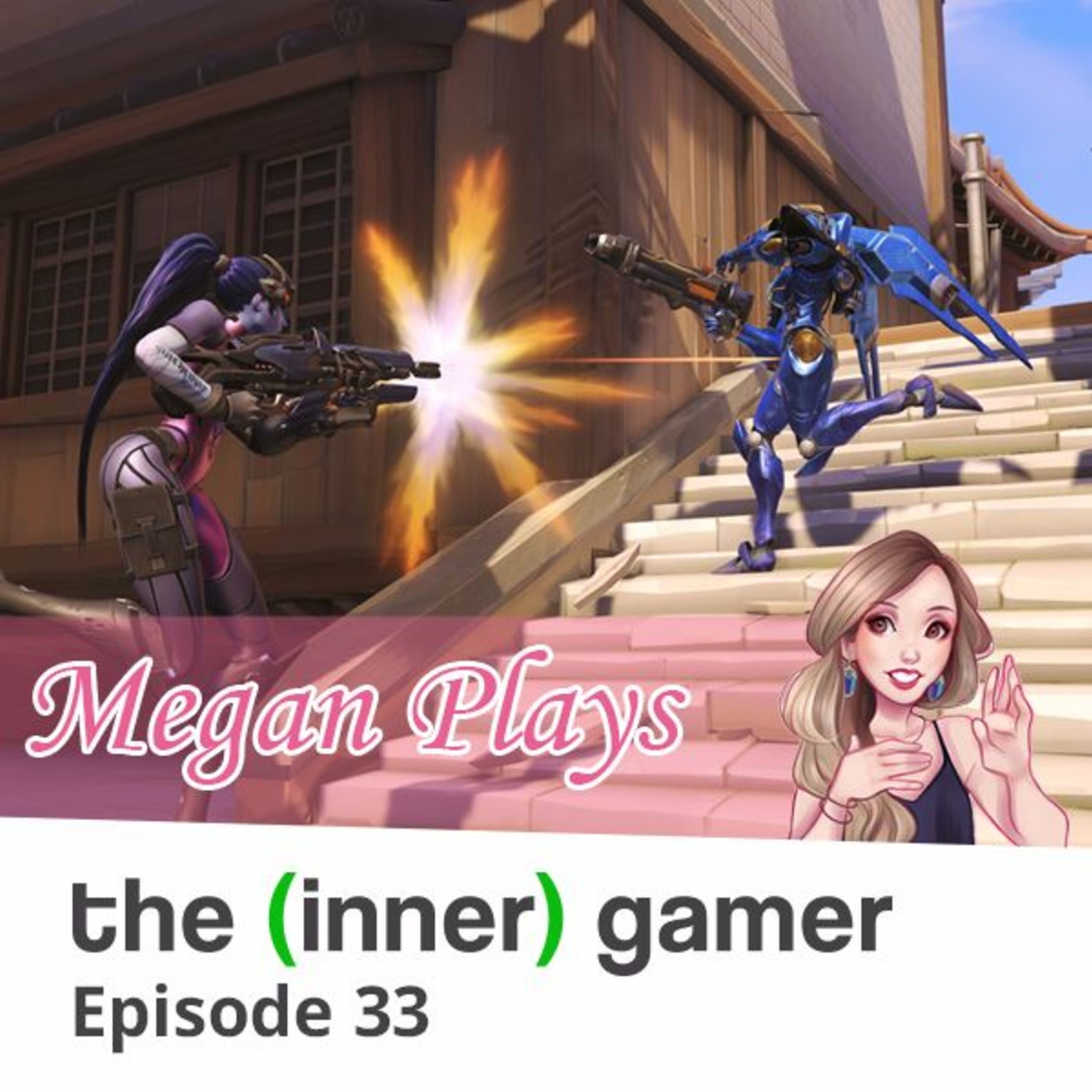 Episode 33: Interview with Megan Plays, Overwatch and Firewatch