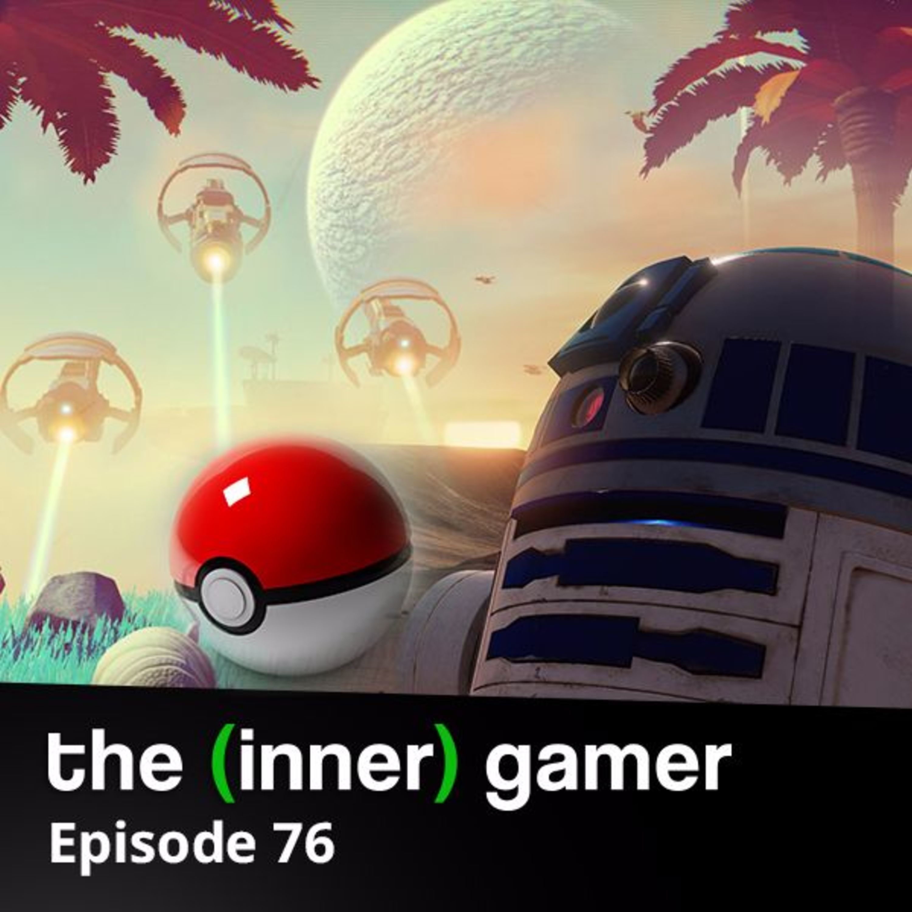 Episode 76: Trials on Tatooine, No Man's Sky and Pokemon GO