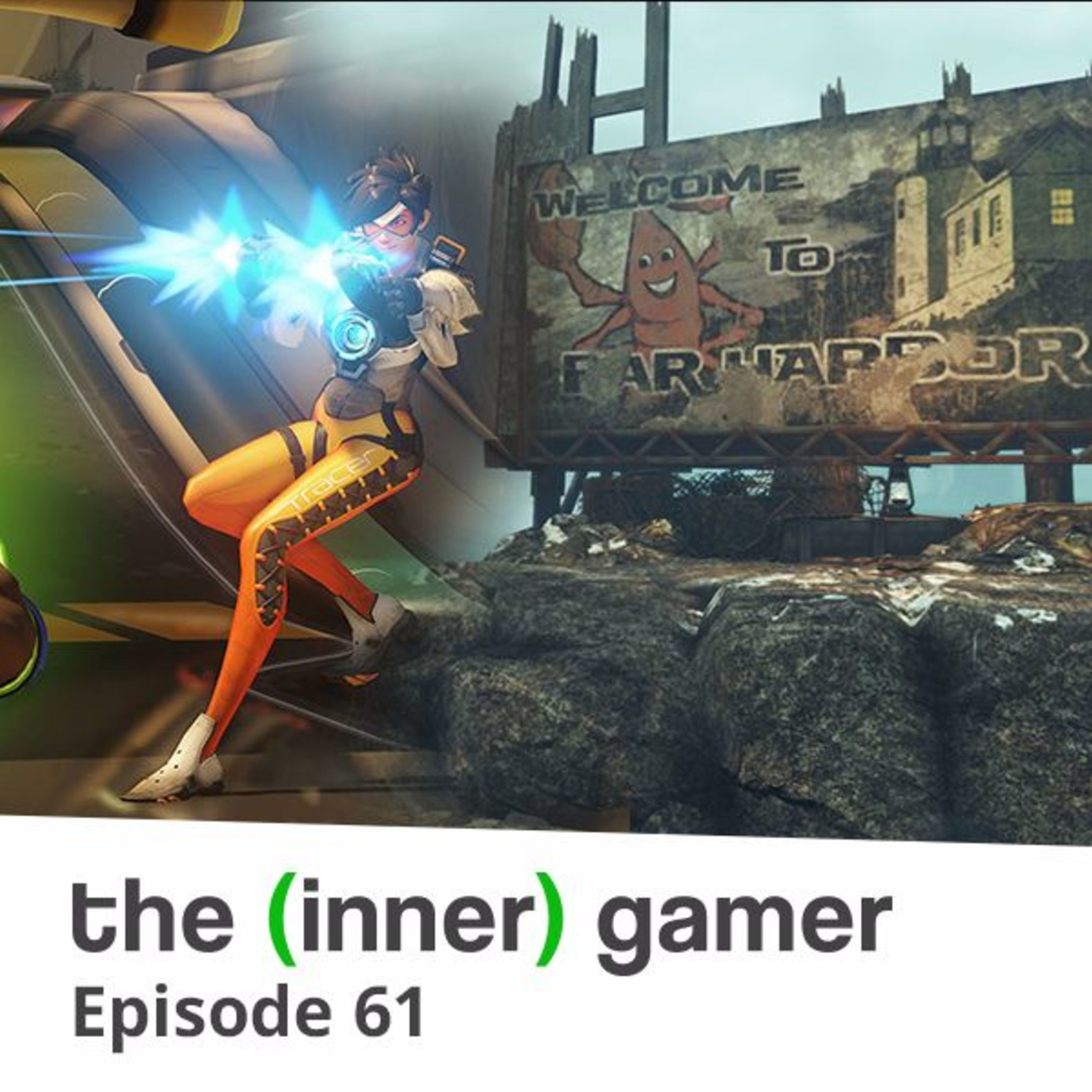 Episode 61: Overwatch, Fallout 4 Far Harbor and Game of Thrones
