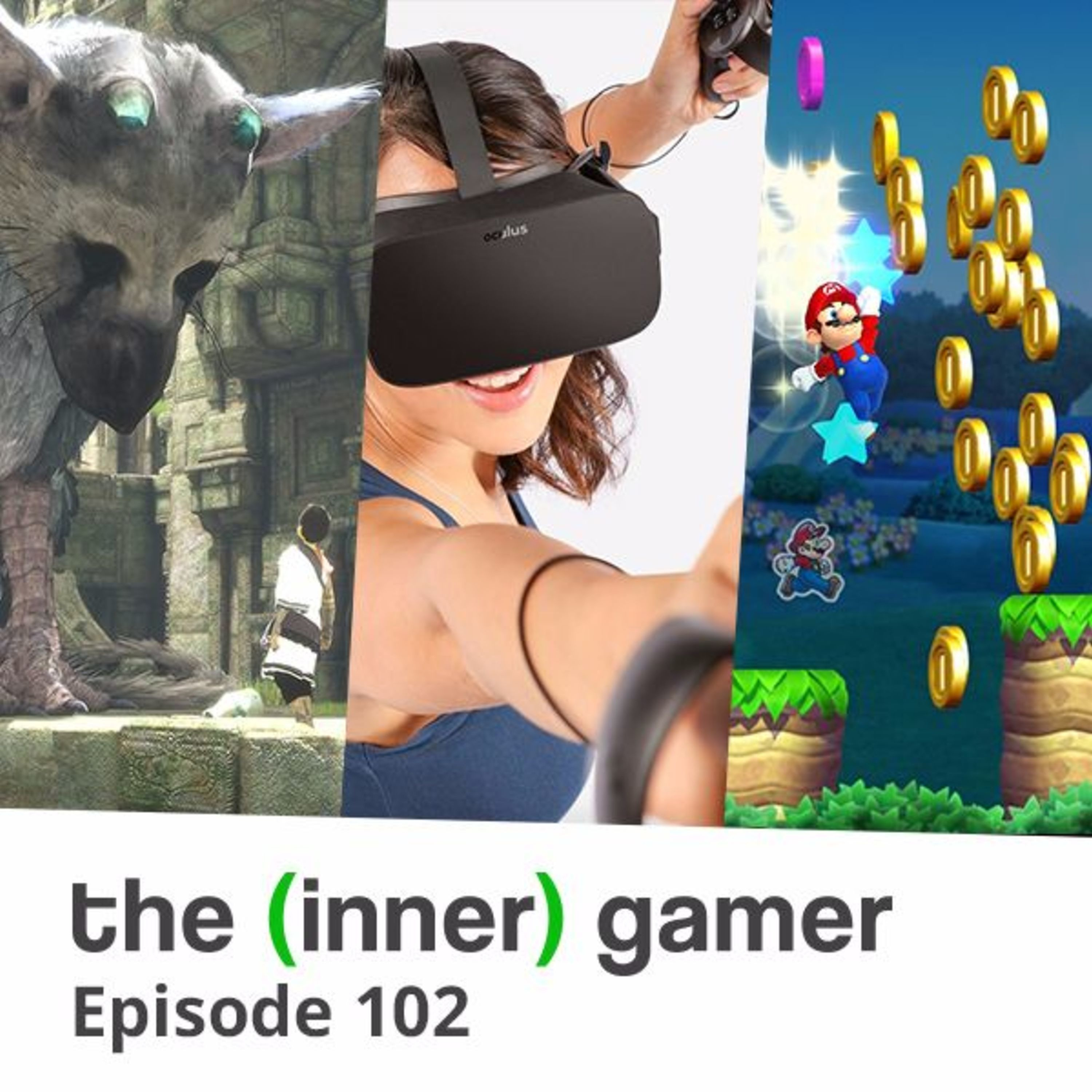 Episode 102: The Last Guardian, Oculus Touch and Beta's in Video Games