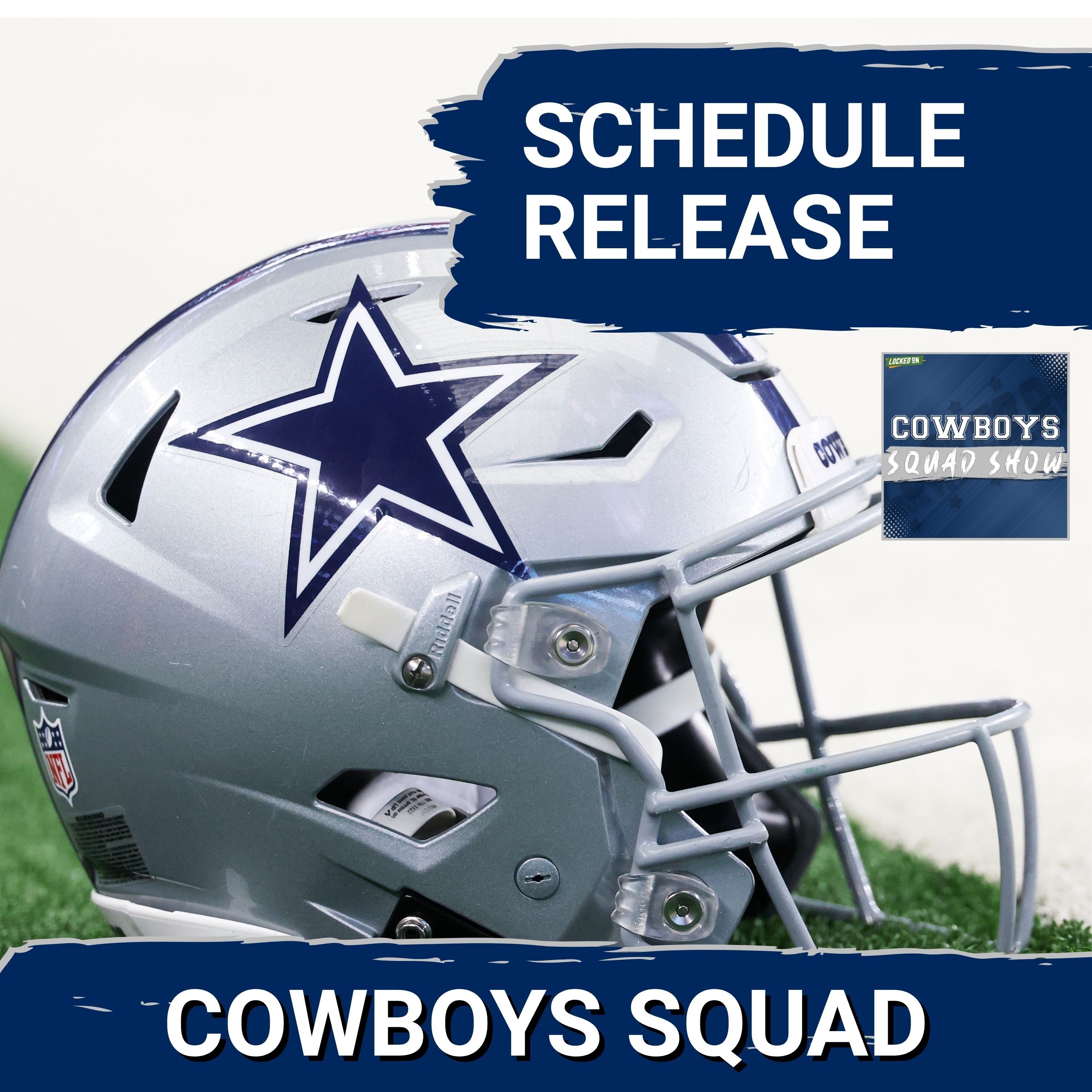 COWBOYS SQUAD SHOW: The FULL Cowboys schedule release, with *LIVE* REACTION — Locked On Cowboys - Daily Podcast On The Dallas Cowboys cover