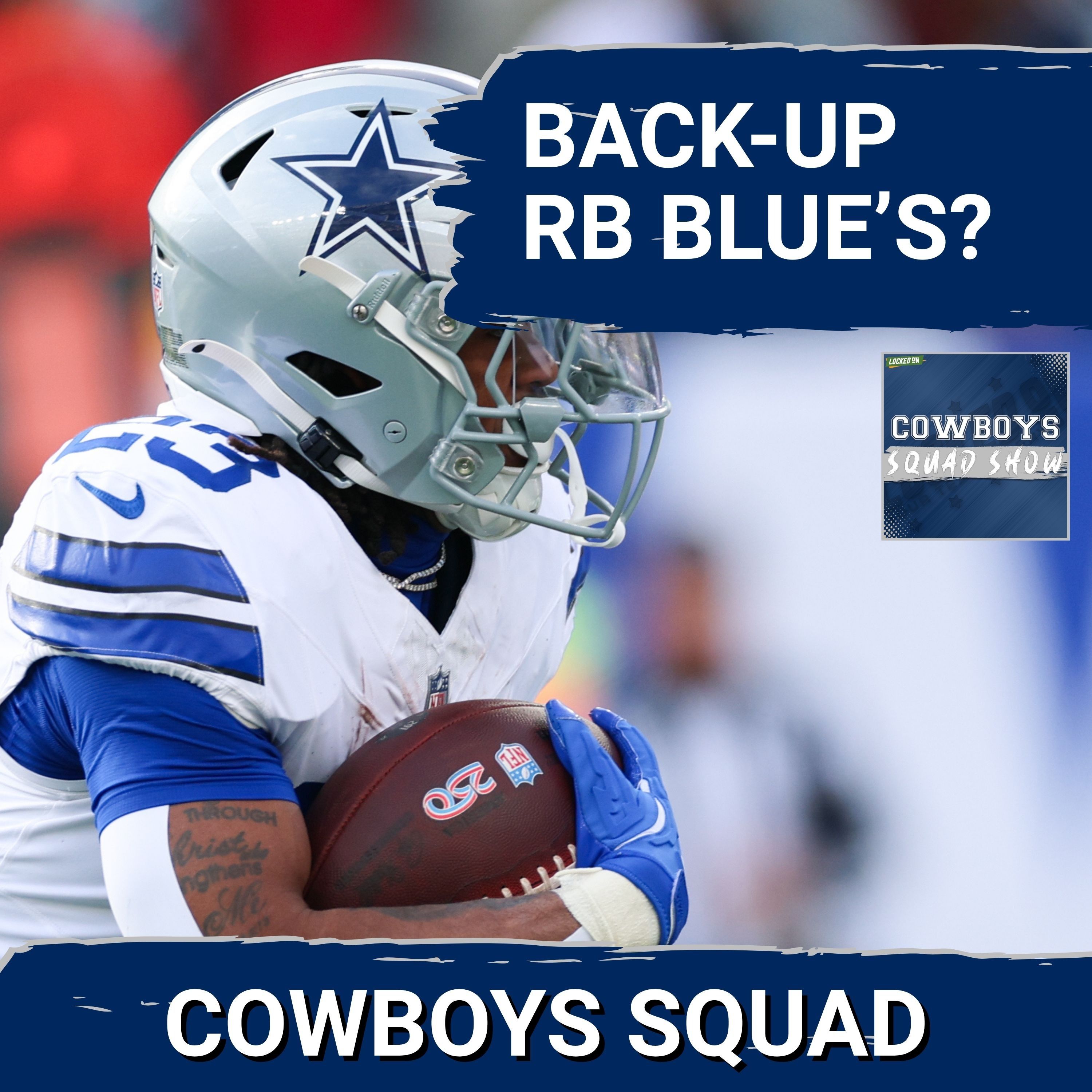 COWBOYS SQUAD SHOW: What should the Cowboys do at RB? Is the team set for a playoff run? — Locked On Cowboys - Daily Podcast On The Dallas Cowboys cover