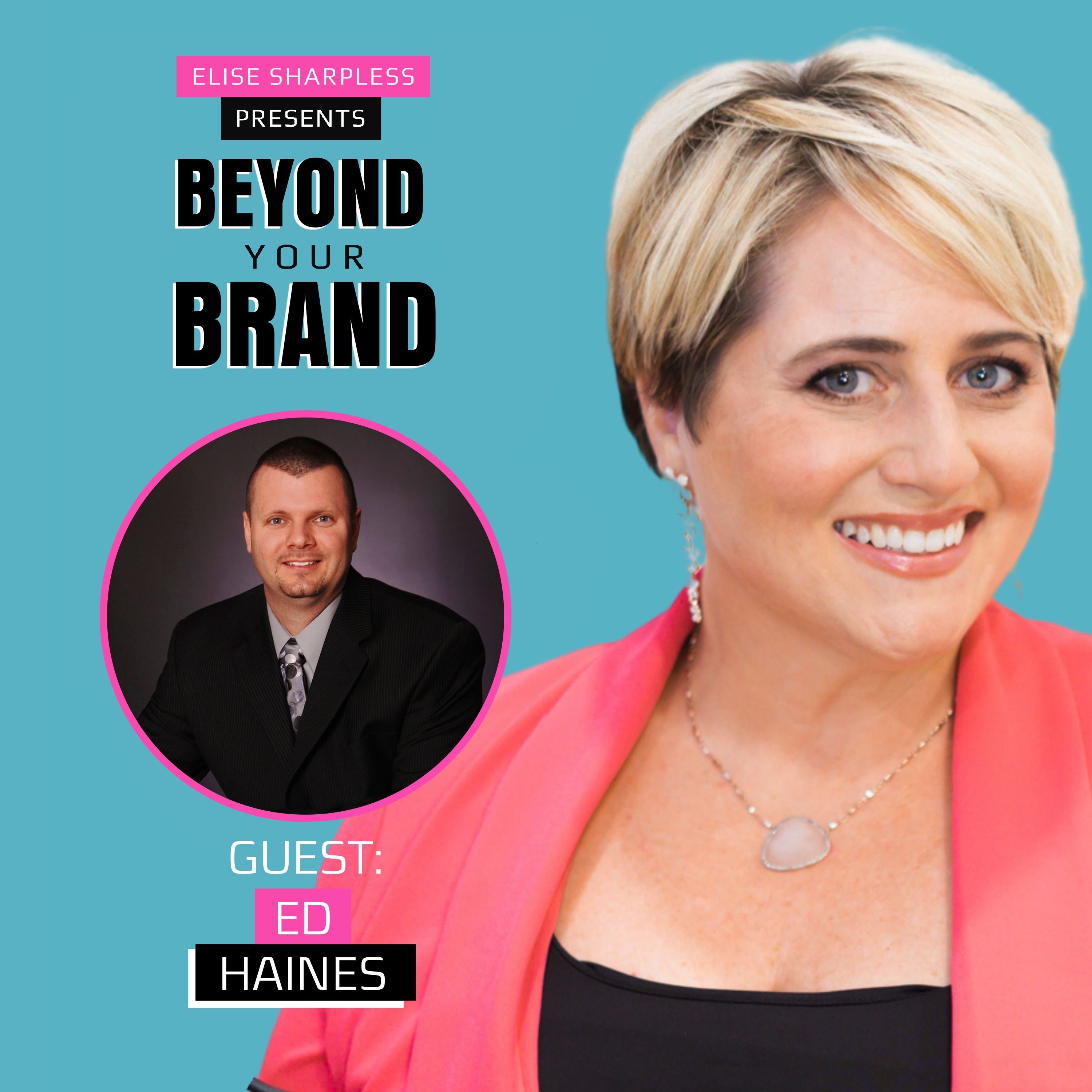 Selling with Service in Mind with Ed Haines | Ep. 10