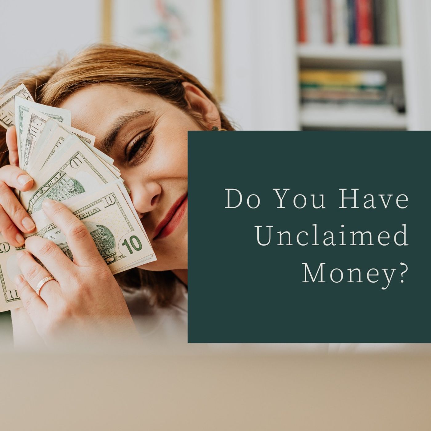 Do You Have Unclaimed Money?