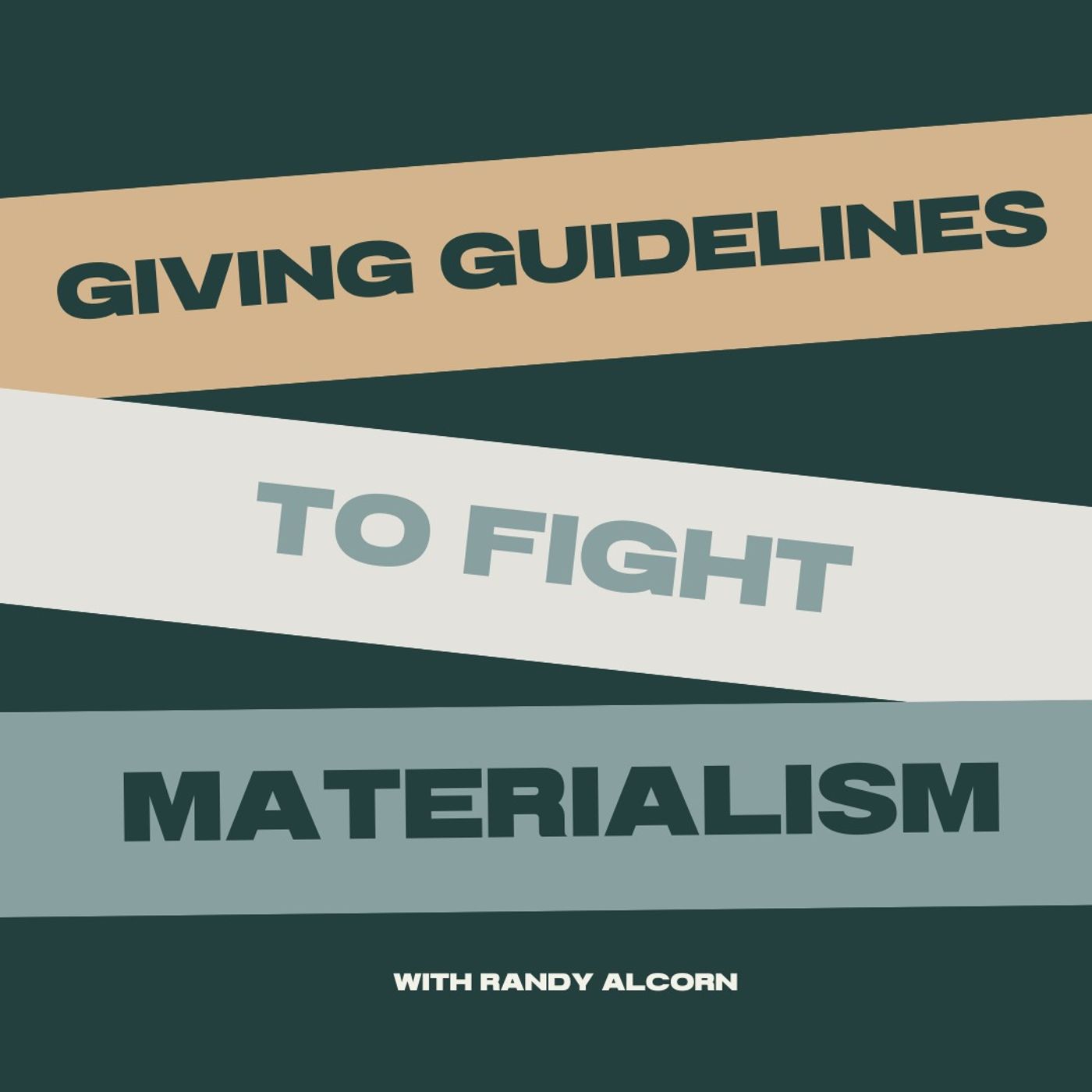 Giving Guidelines To Fight Materialism With Randy Alcorn