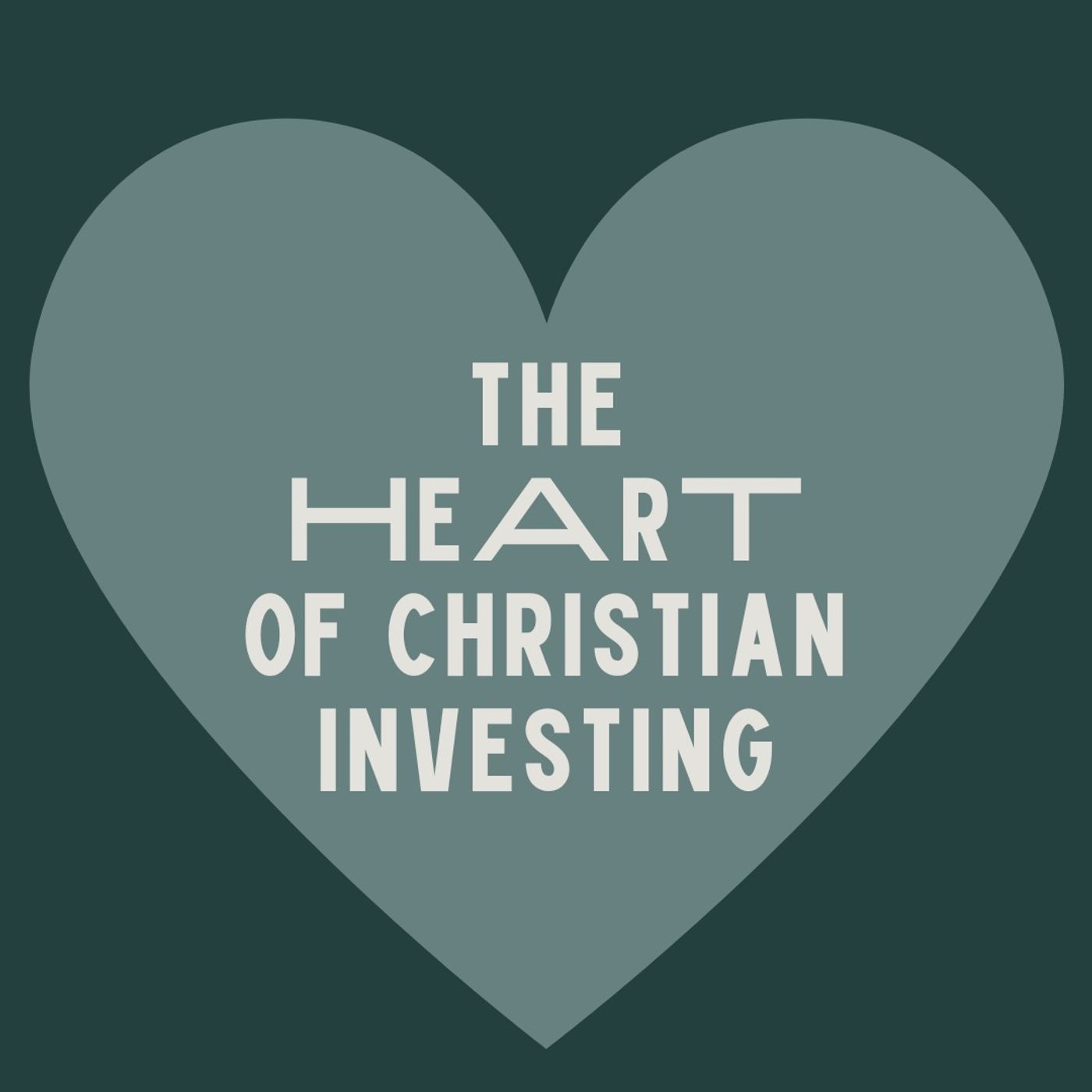 The Heart of Christian Investing With Luke Bolton