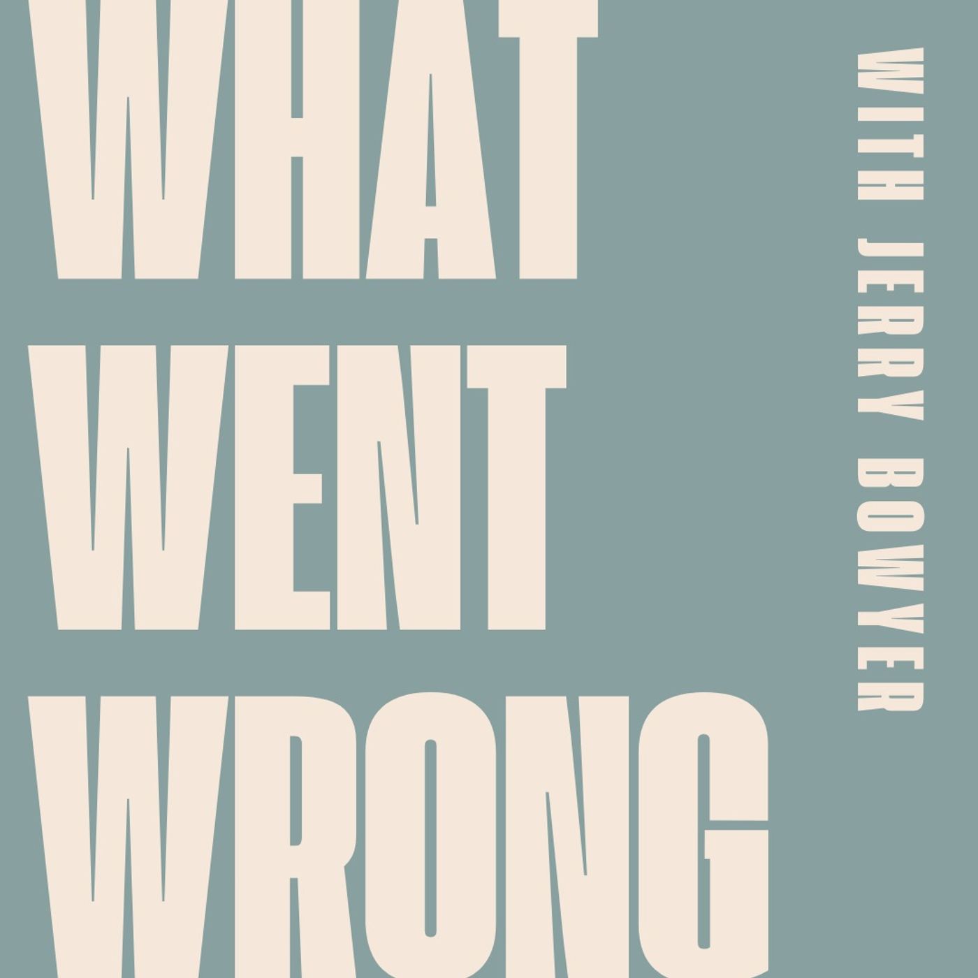 “What Went Wrong” With Jerry Bowyer  (Economic Worldview Pt. 2)