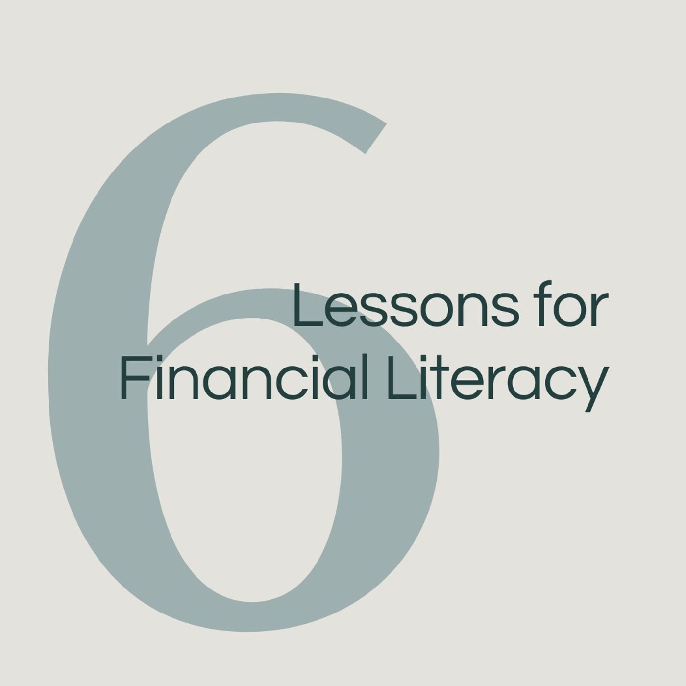Six Lessons for Financial Literacy