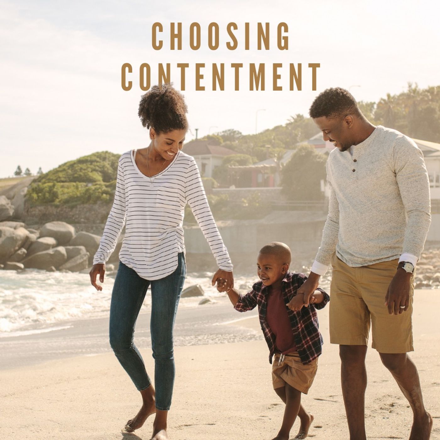 Choosing Contentment