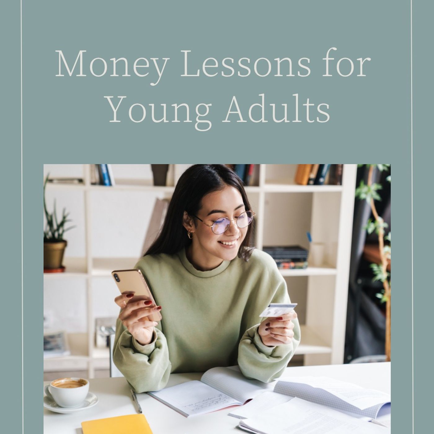 Faith & Finance Minute - Money Lessons For Young Adults