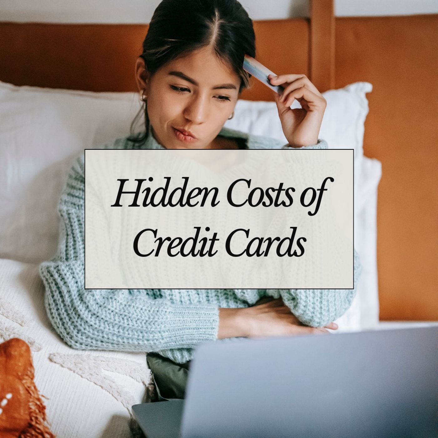 Hidden Costs of Credit Cards