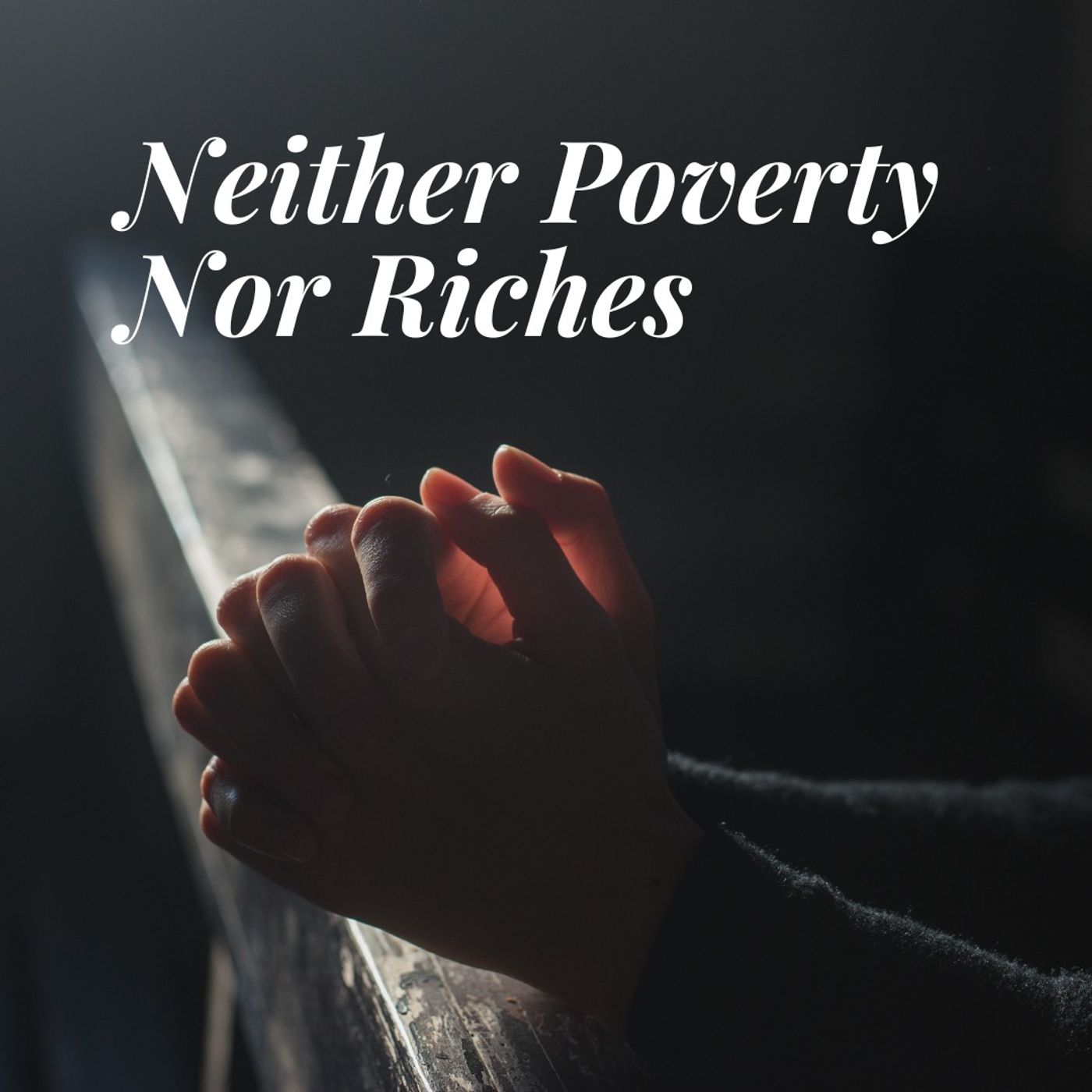 Neither Poverty Nor Riches episode artwork