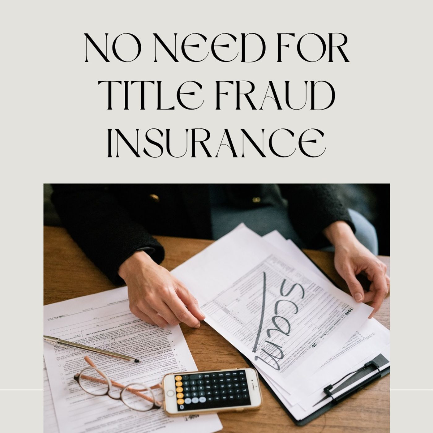 No Need For Title Fraud Insurance
