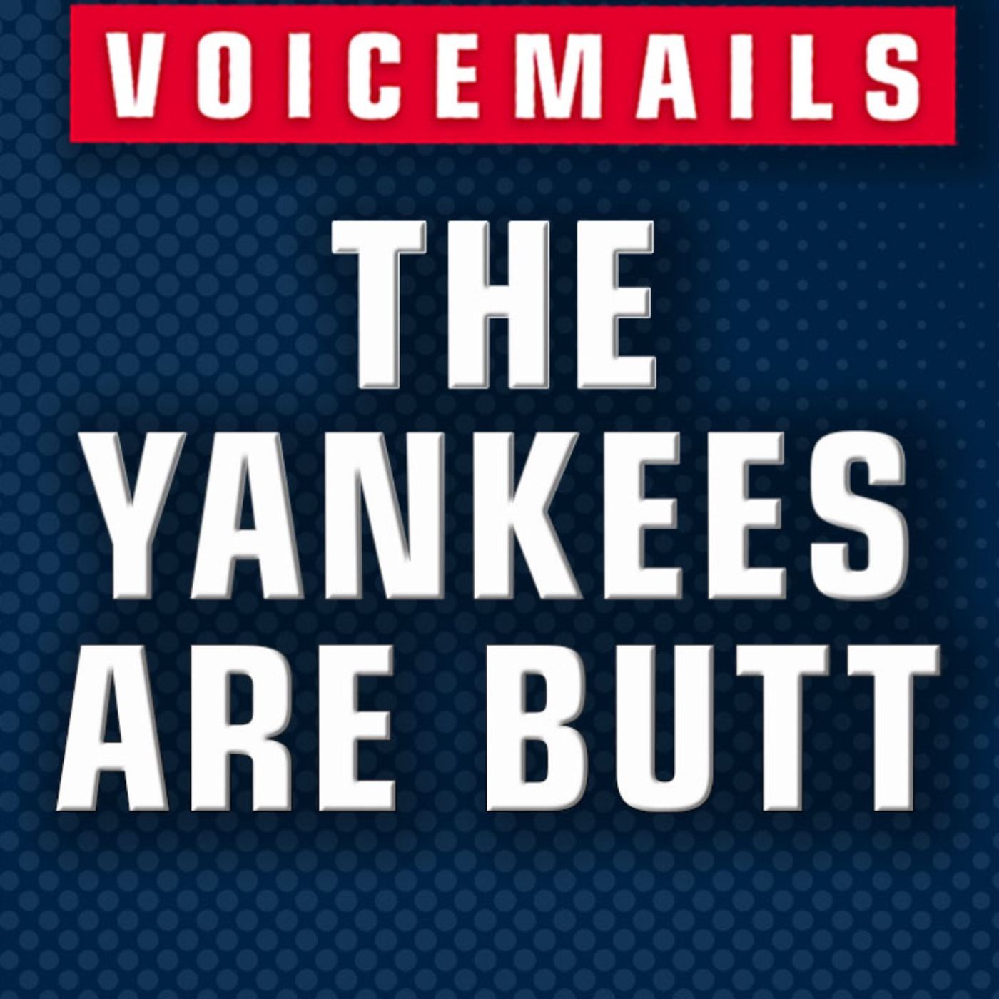 "The Yankees are Butt"