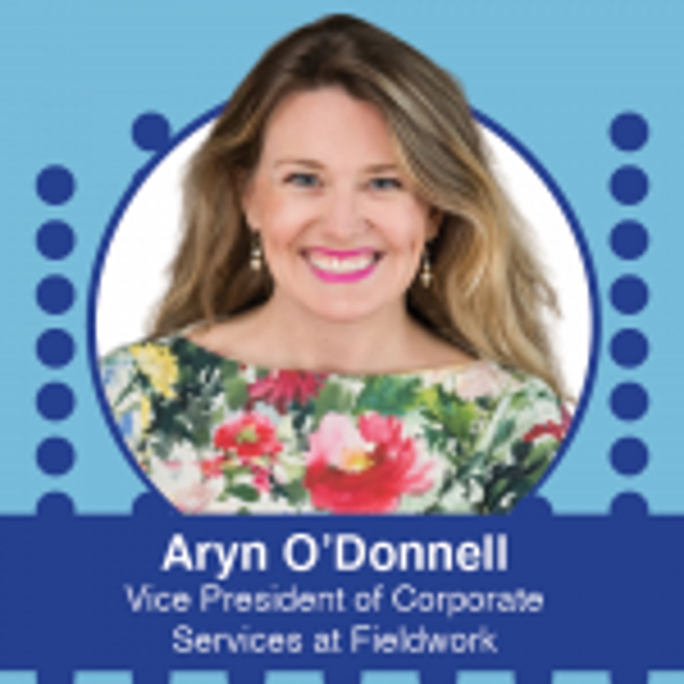Ep. 560 – In-Person vs. Digital Research with Aryn O’Donnell, Vice President of Corporate Services at Fieldwork