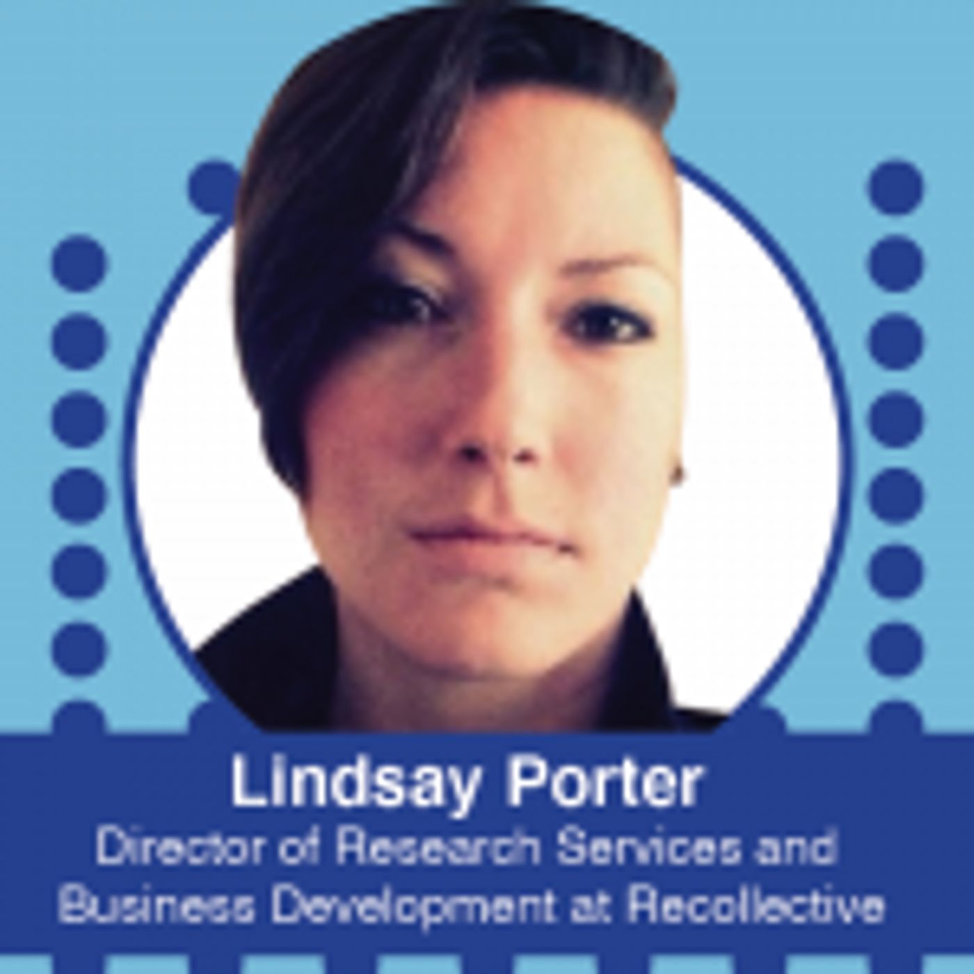 Ep. 544 – IIEX 2022 North America Conference Series: Lindsay Porter, Director of Research Services and Business Development at Recollective