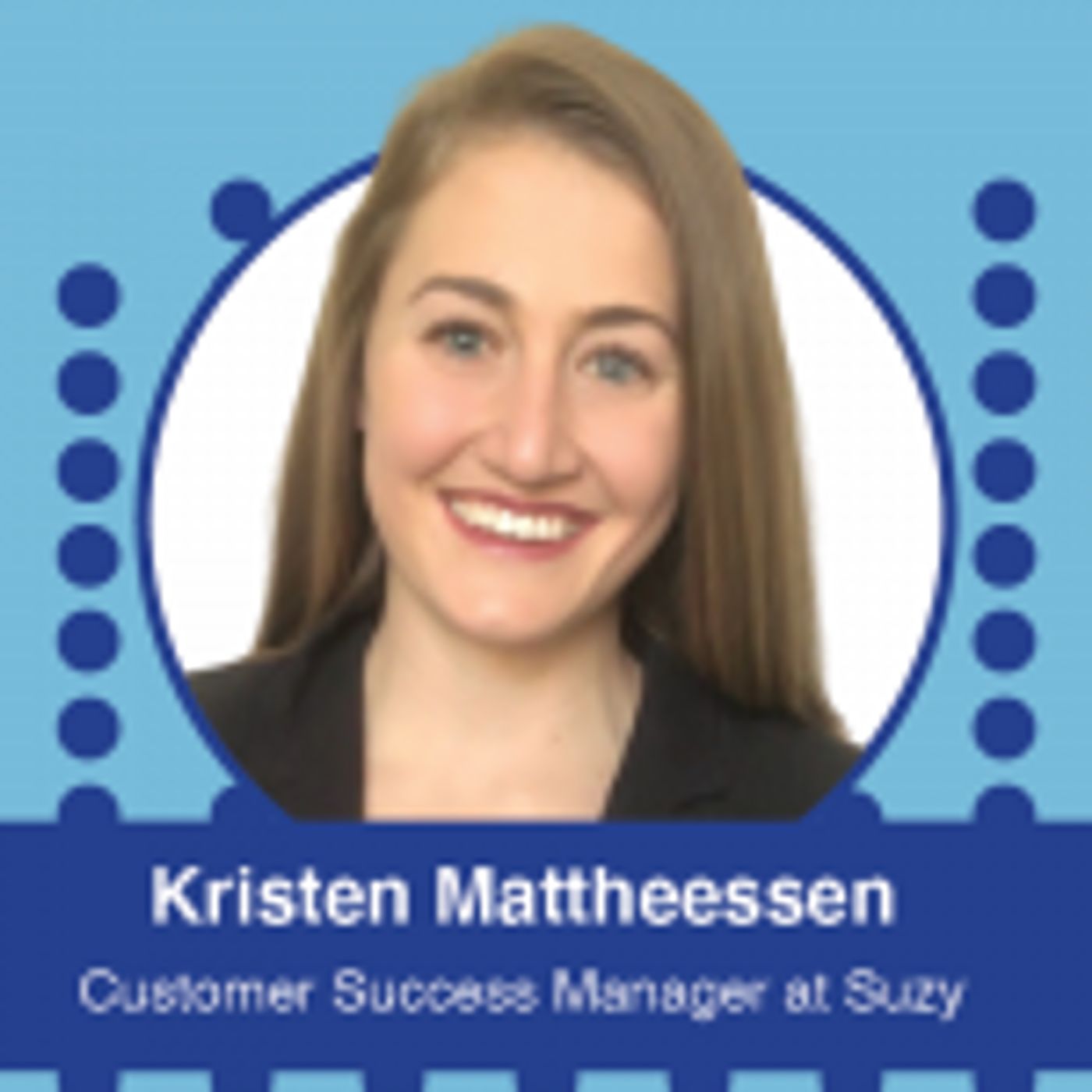 Ep. 538 – IIEX 2022 North America Conference Series: Kristen Mattheessen, Customer Success Manager at Suzy