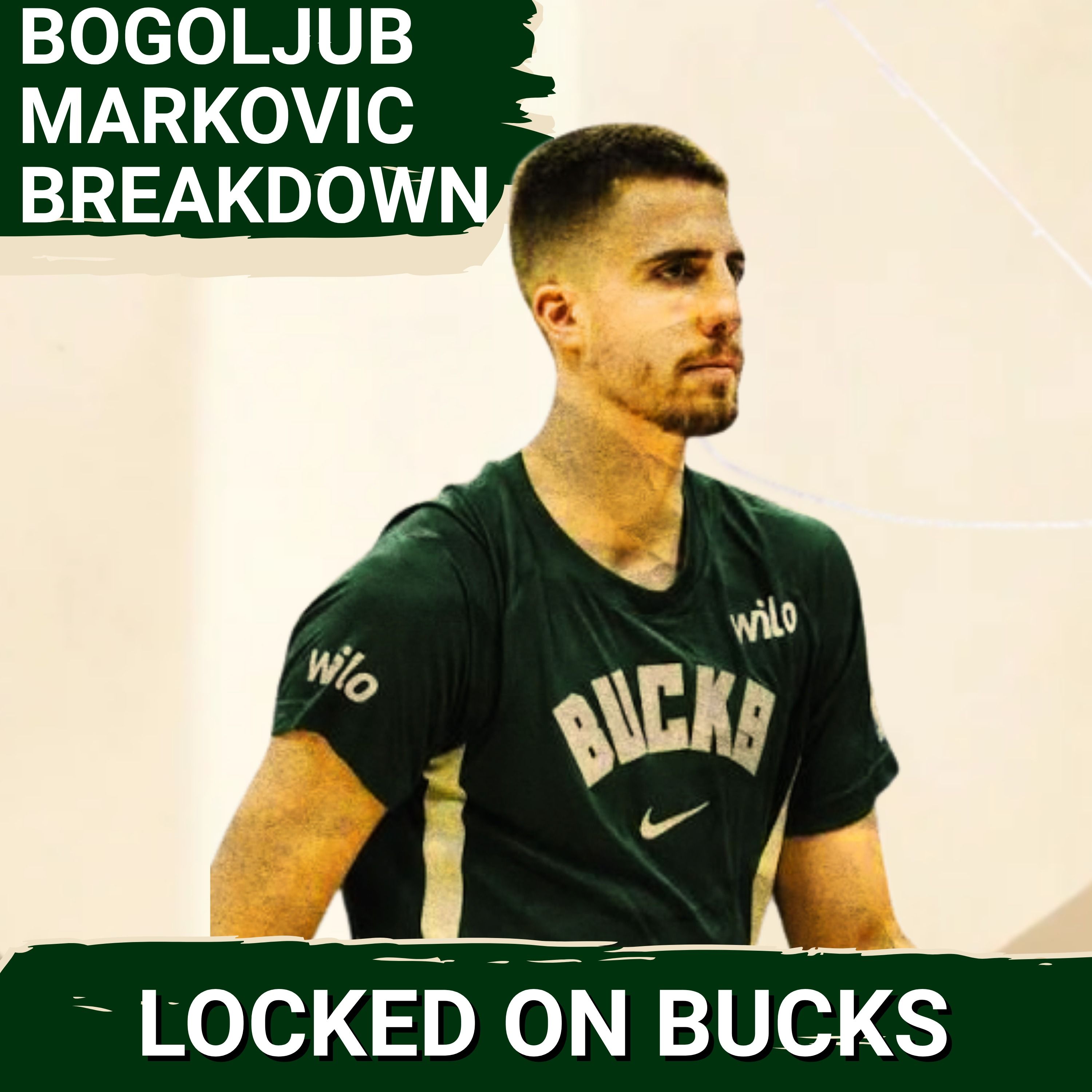 ULTIMATE INTRIGUE: Milwaukee Bucks’ Bogoljub Markovic CHALLENGES for Role as Offense-Creating Big episode artwork